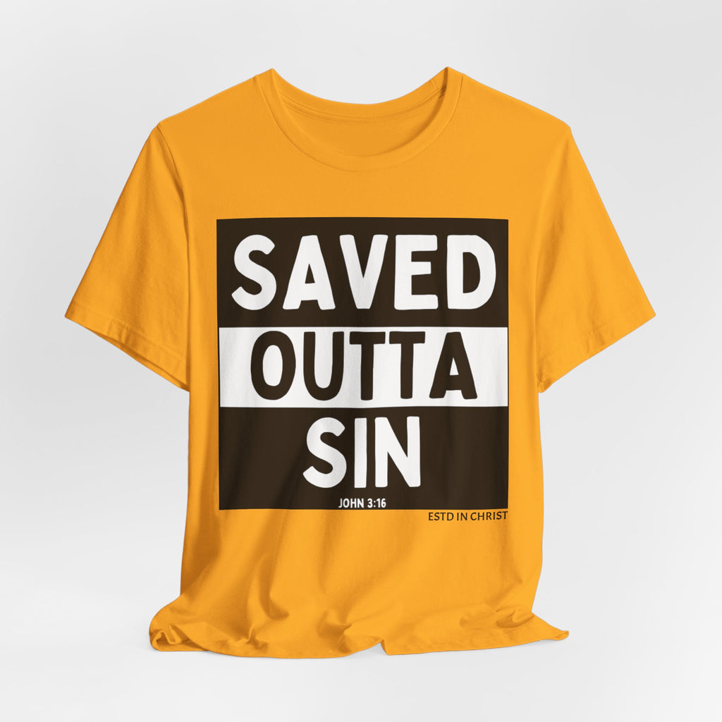 Saved Outta Sin (John 3:16) T-Shirt