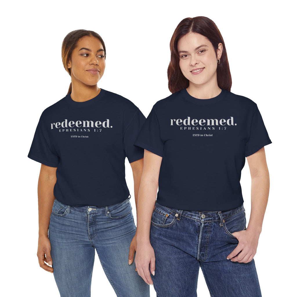 Redeemed (Ephesians 1:7) T-shirt