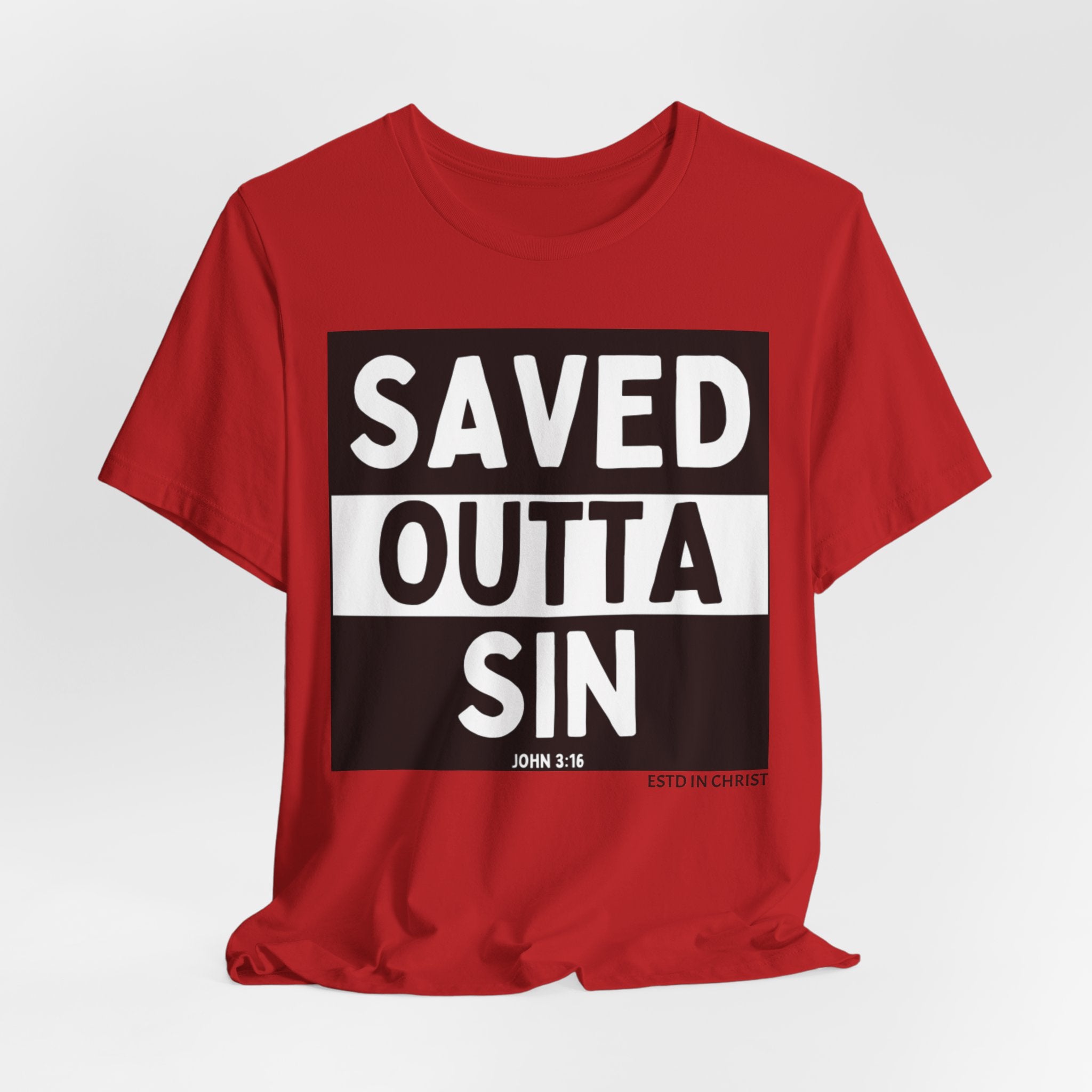 Saved Outta Sin (John 3:16) T-Shirt