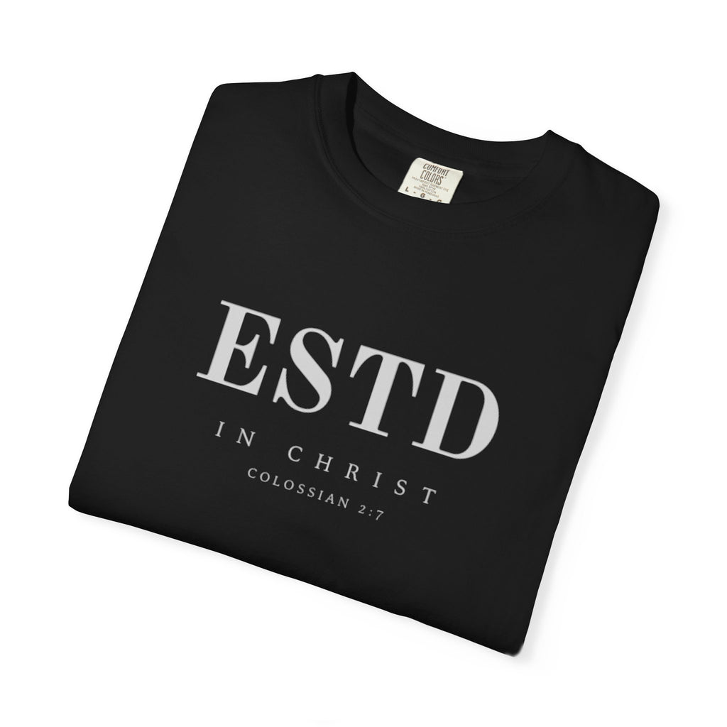 Official ESTD in Christ (Colossians 2:7) T-shirt