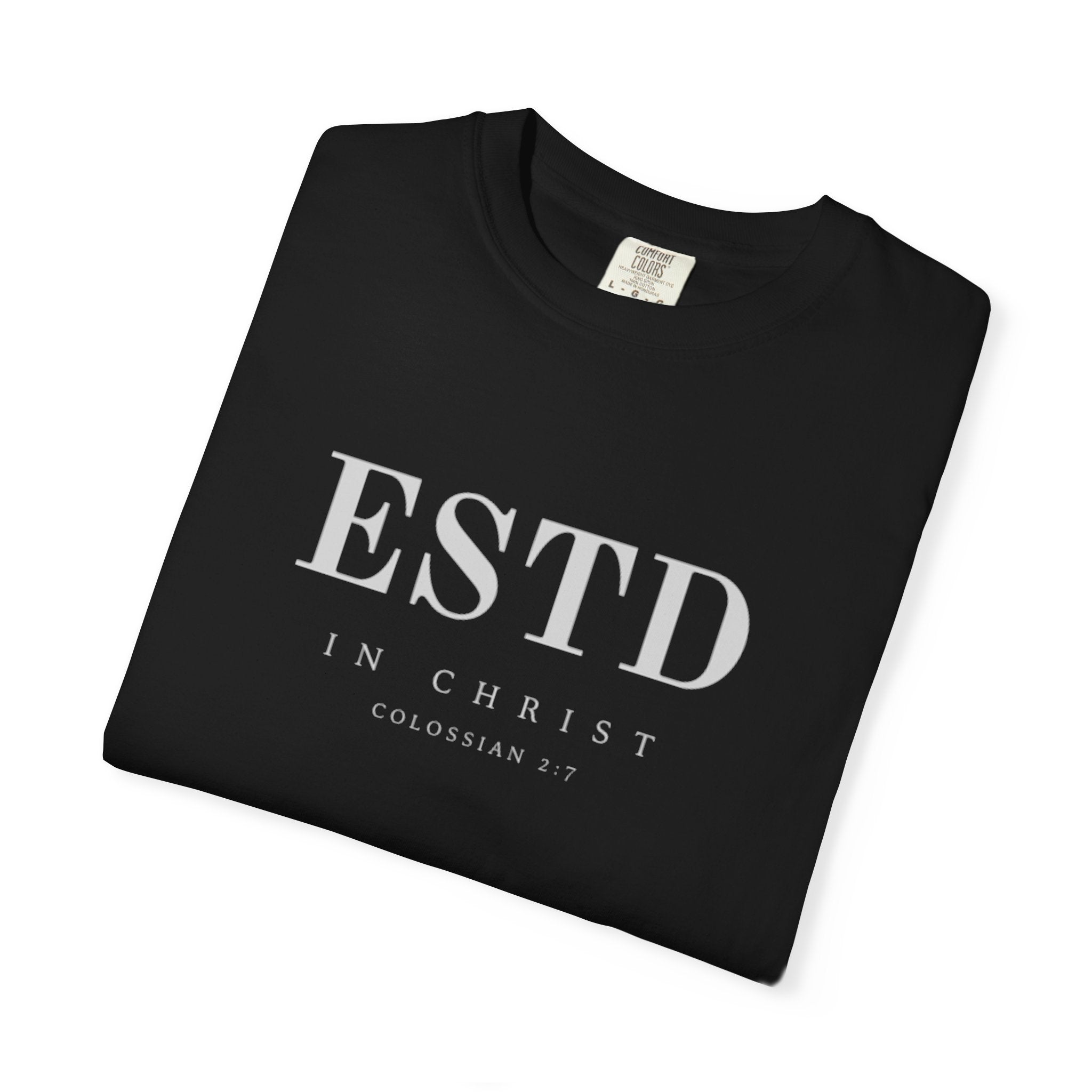 Official ESTD in Christ (Colossians 2:7) T-shirt