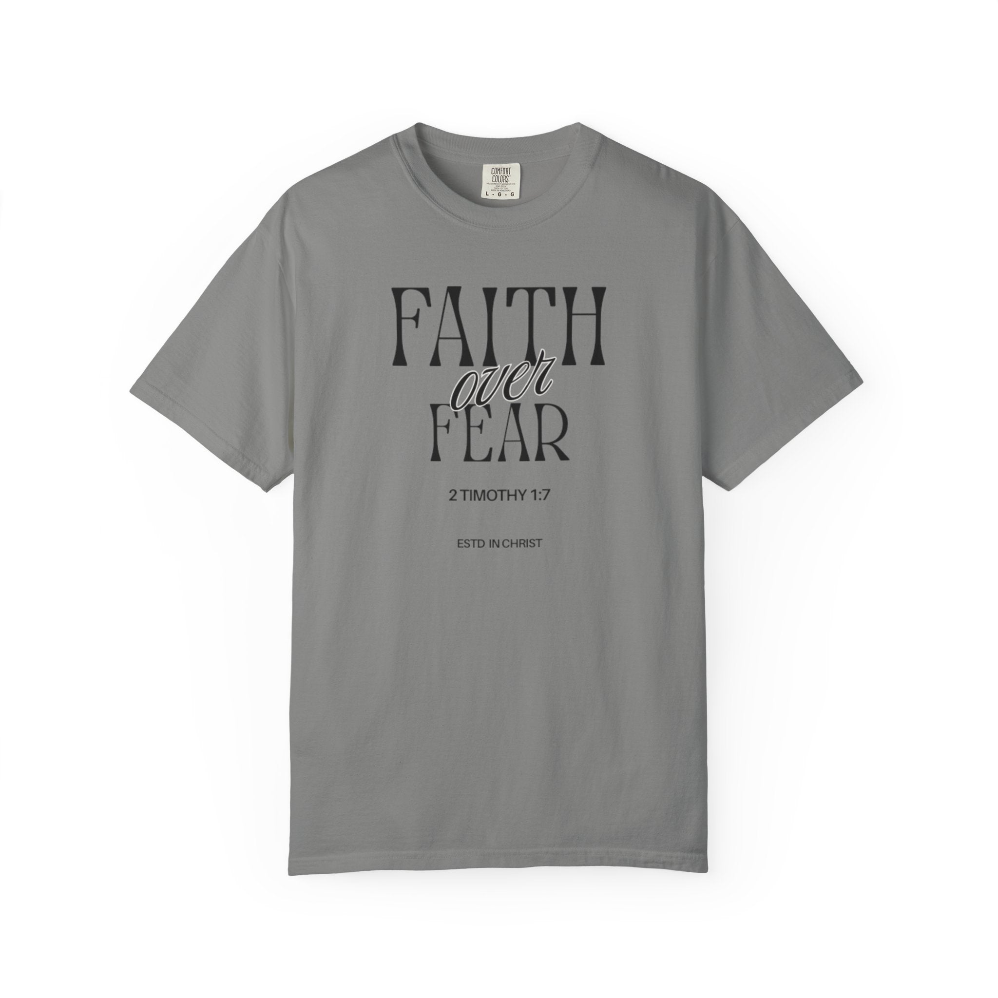 Faith Over Fear  (2 Timothy 1:7) T-shirt