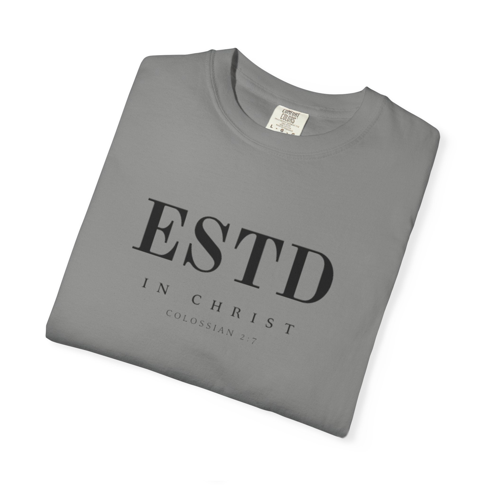 Official ESTD in Christ (Colossians 2:7) T-shirt