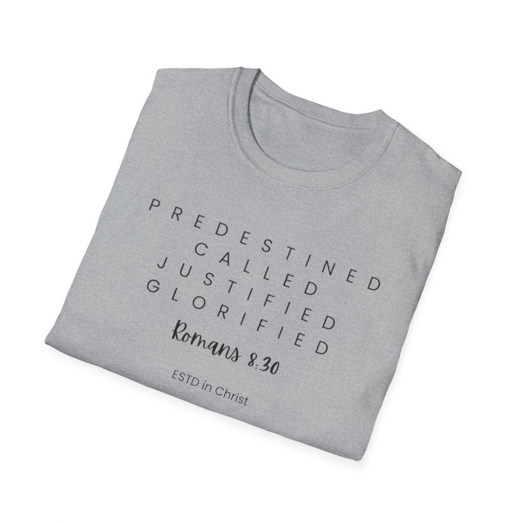 Predestined-Called-Justified-Glorified (Romans 8:30) T-shirt
