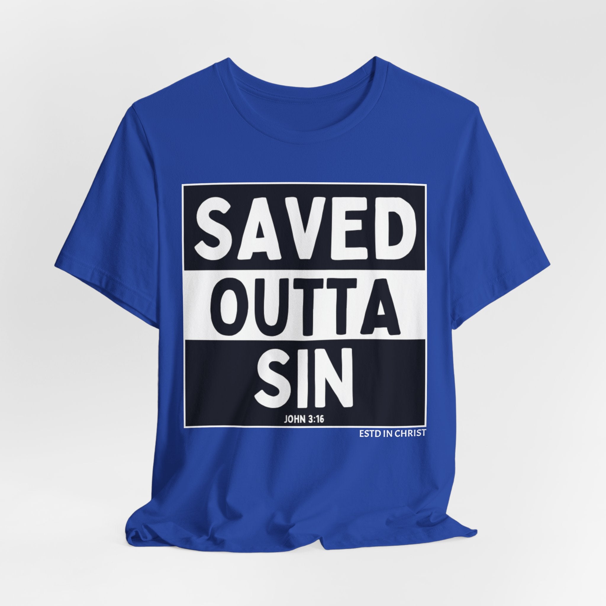 Saved Outta Sin (John 3:16) T-Shirt