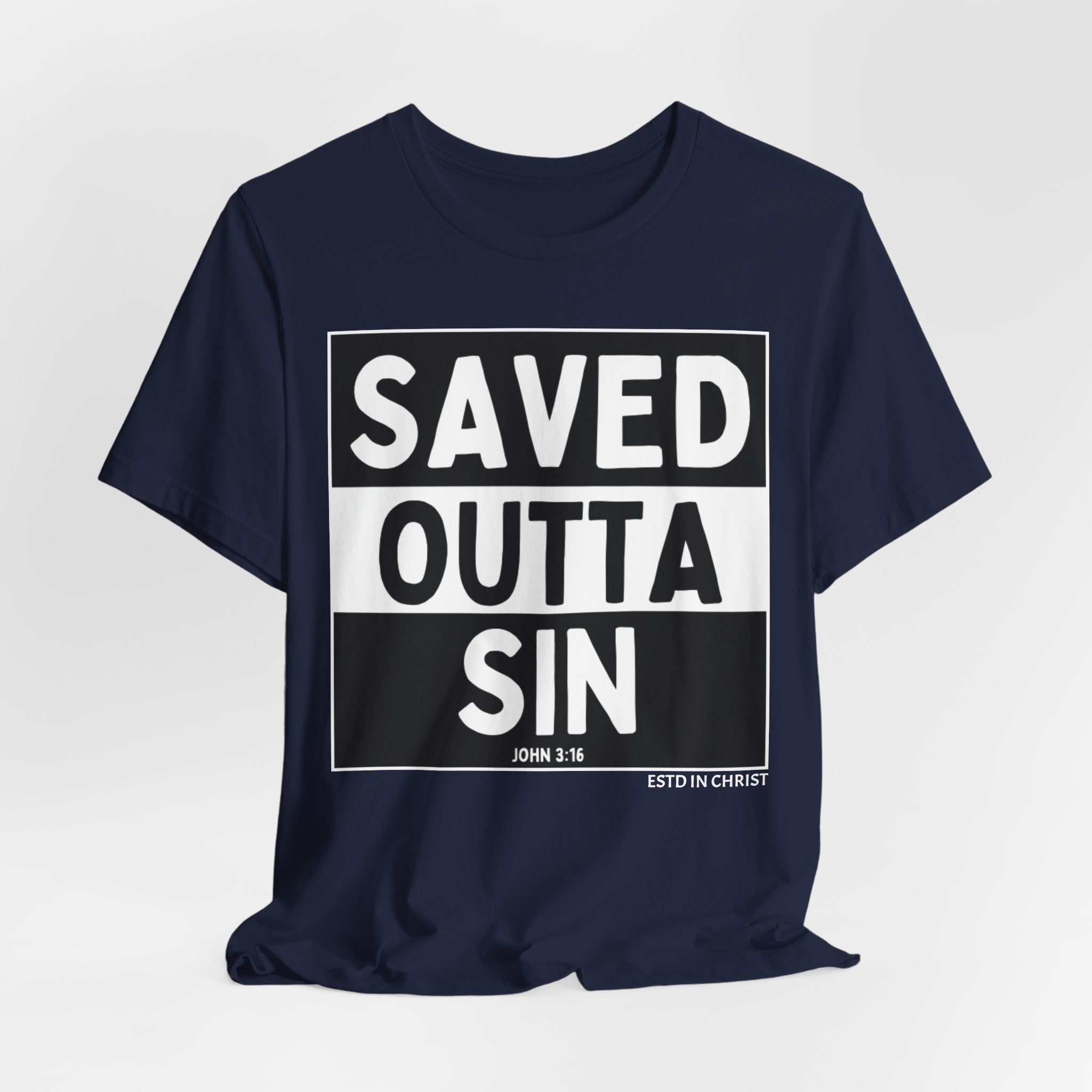 Saved Outta Sin (John 3:16) T-Shirt