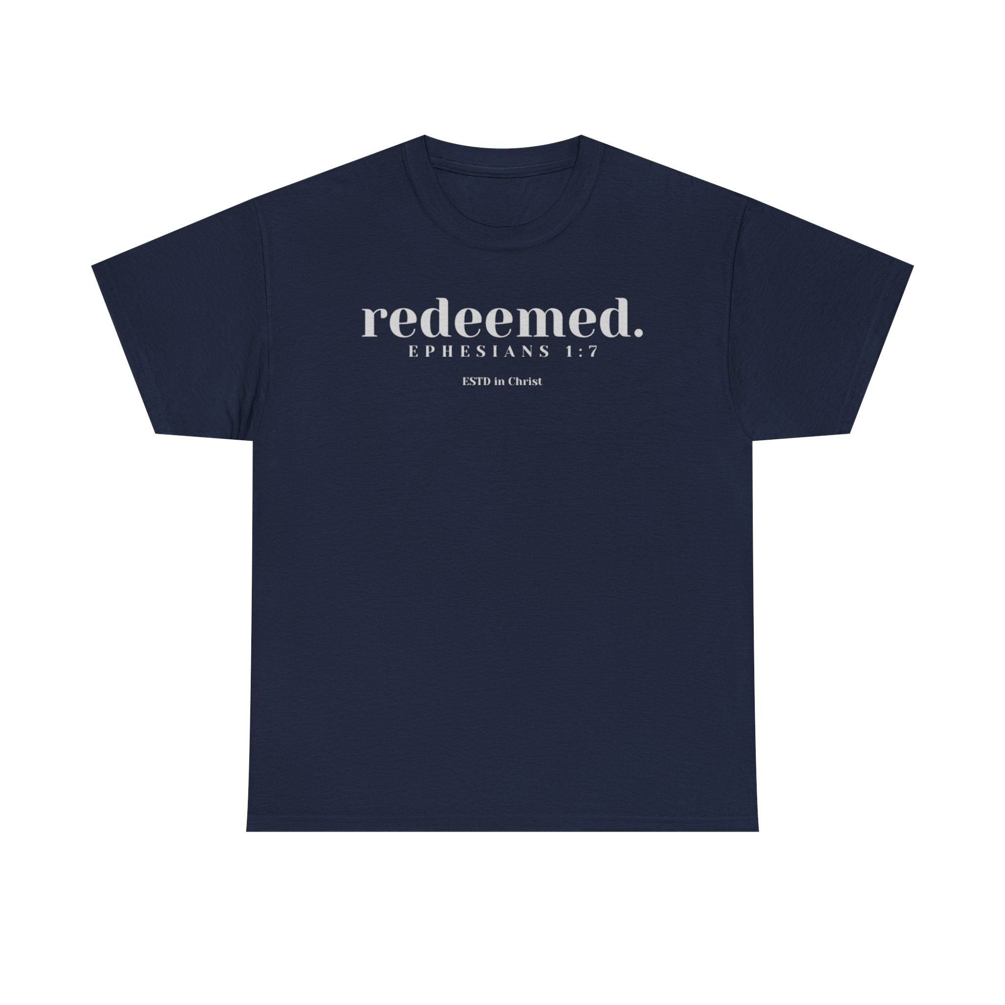 Redeemed (Ephesians 1:7) T-shirt