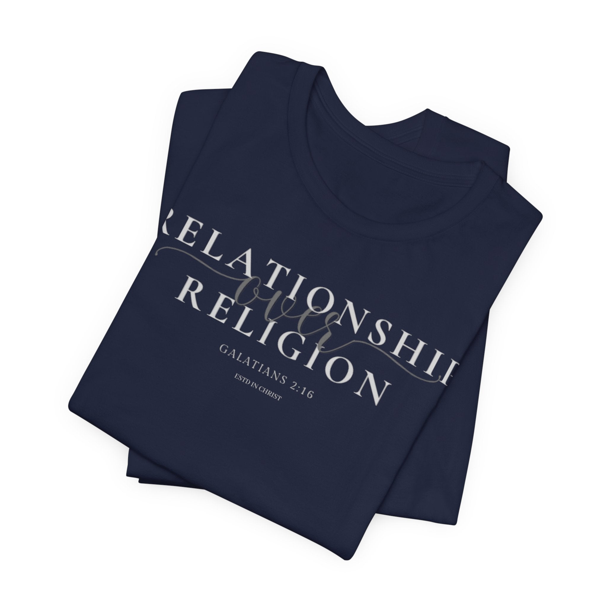 Relationship Over Religion (Galatians 2:16) T-shirt