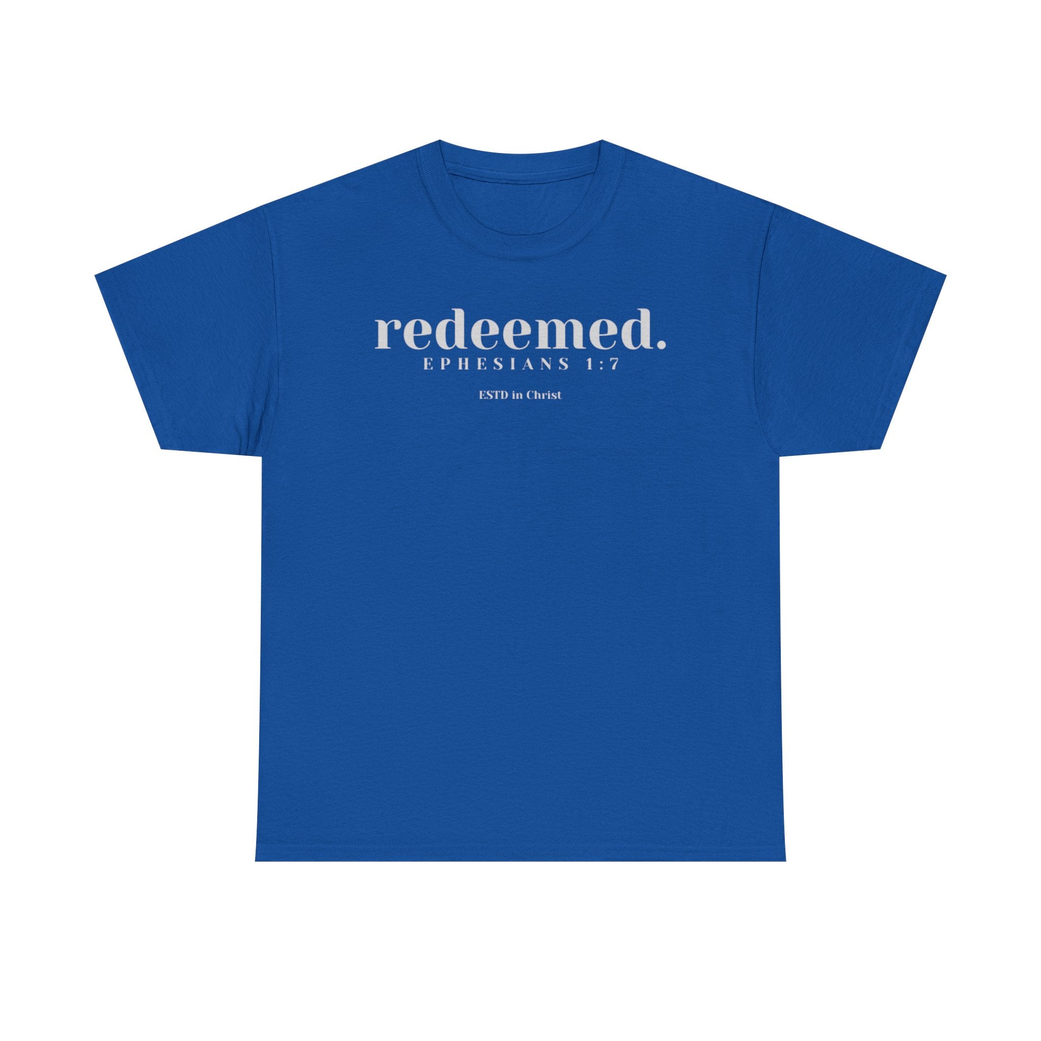 Redeemed (Ephesians 1:7) T-shirt