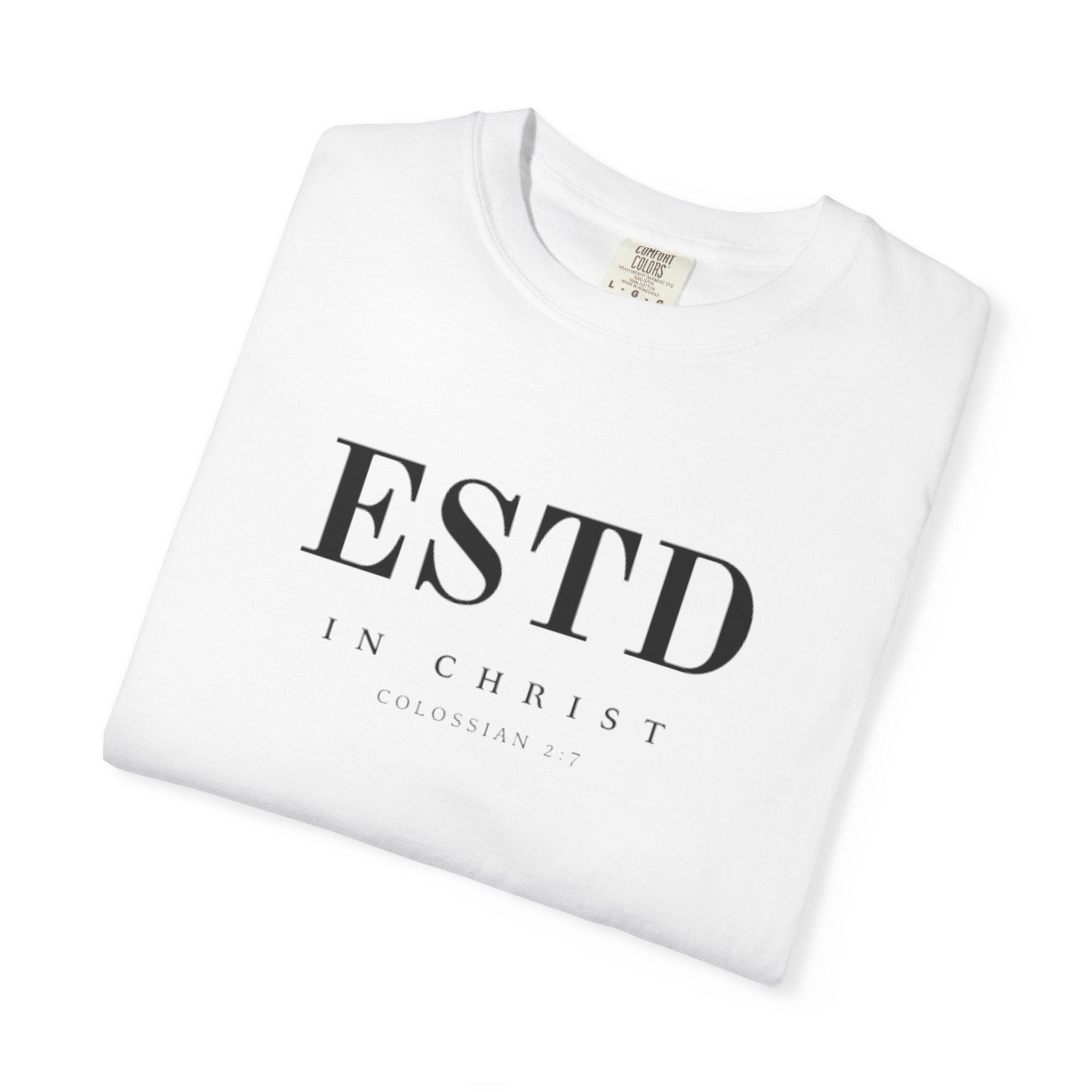 Official ESTD in Christ (Colossians 2:7) T-shirt