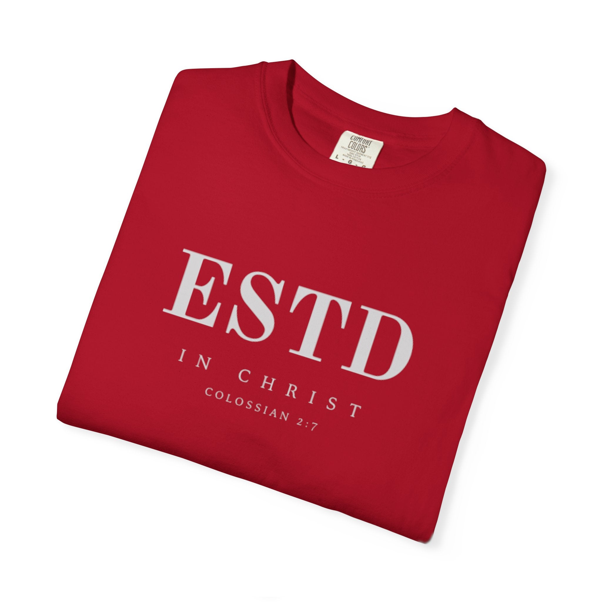 Official ESTD in Christ (Colossians 2:7) T-shirt