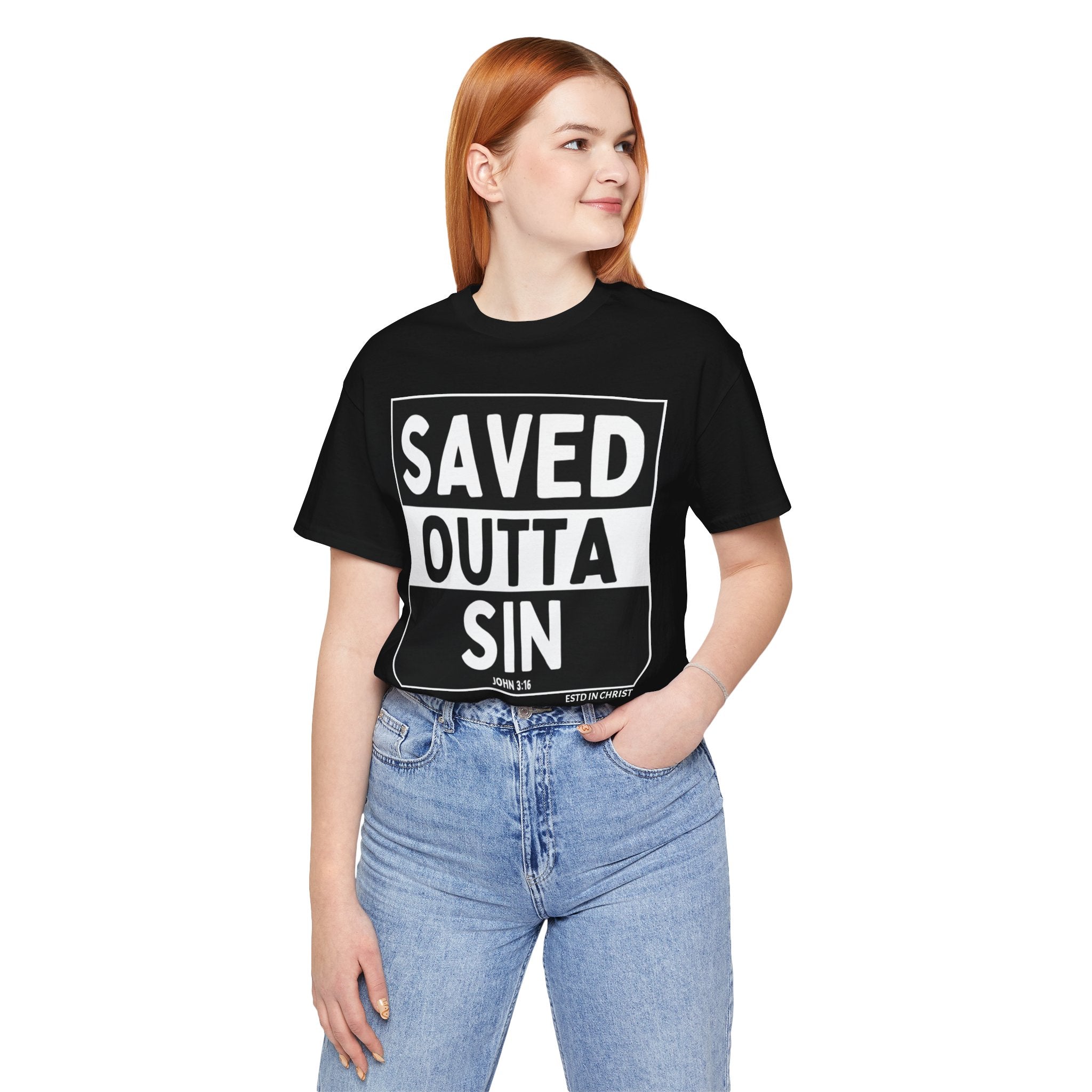 Saved Outta Sin (John 3:16) T-Shirt