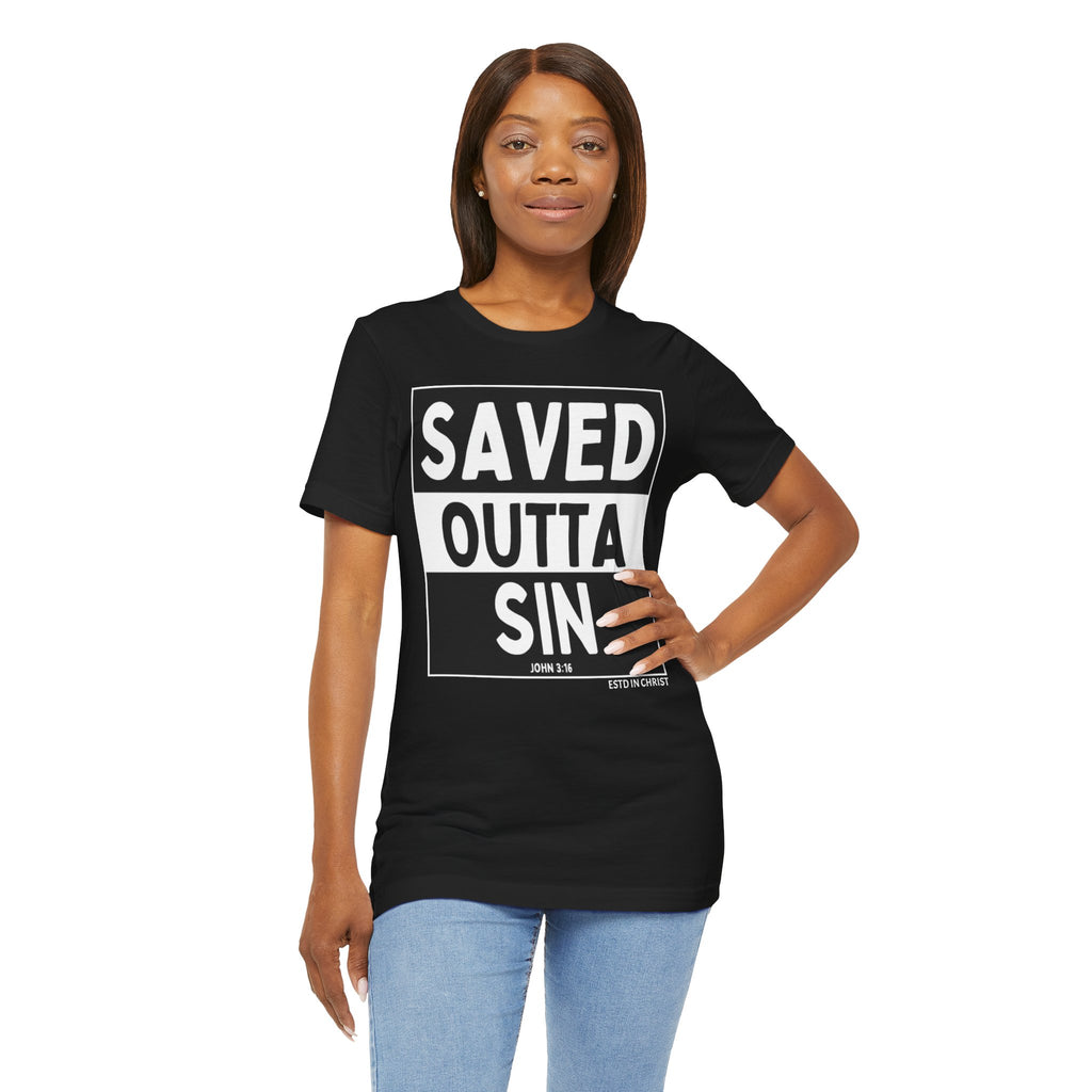 Saved Outta Sin (John 3:16) T-Shirt