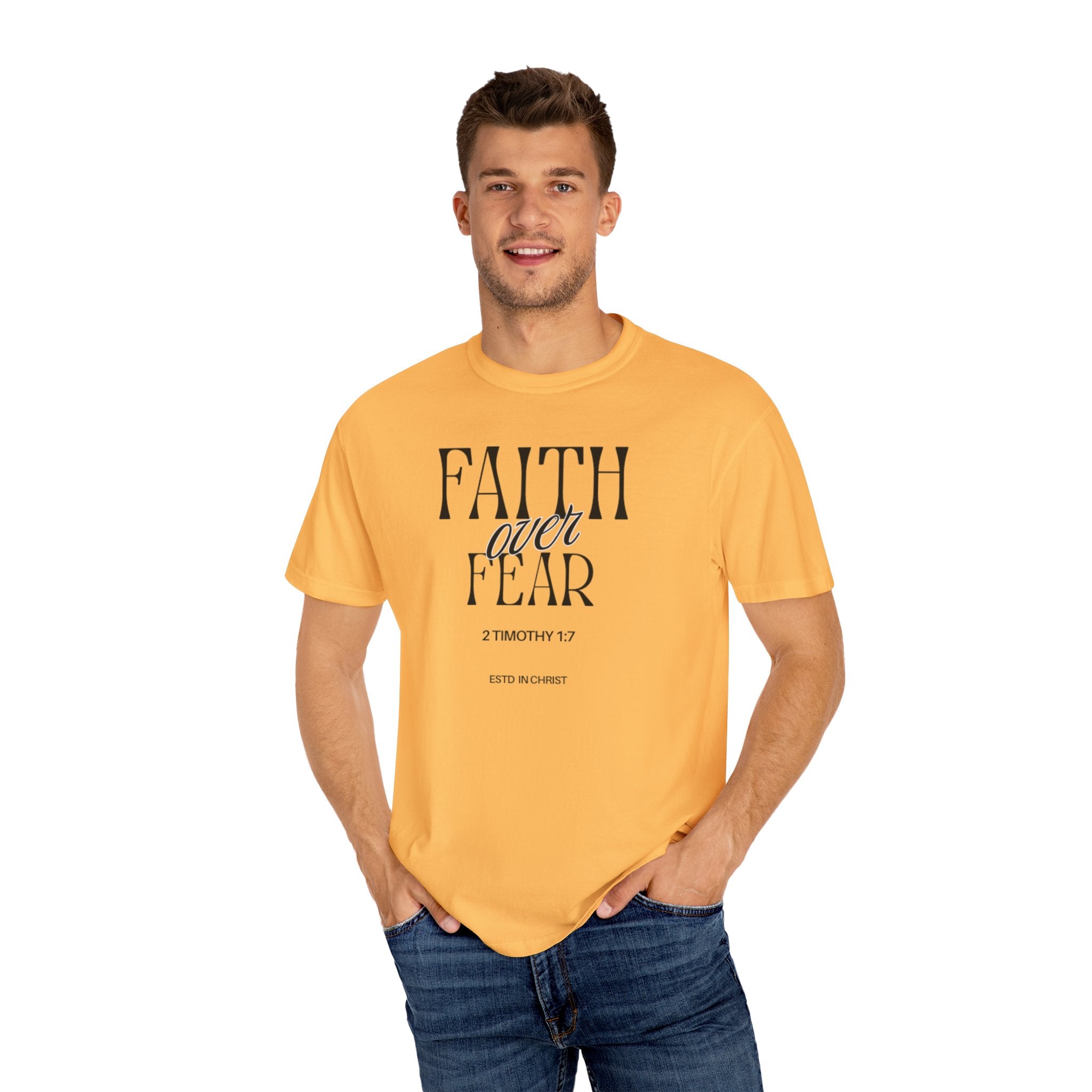 Faith Over Fear  (2 Timothy 1:7) T-shirt