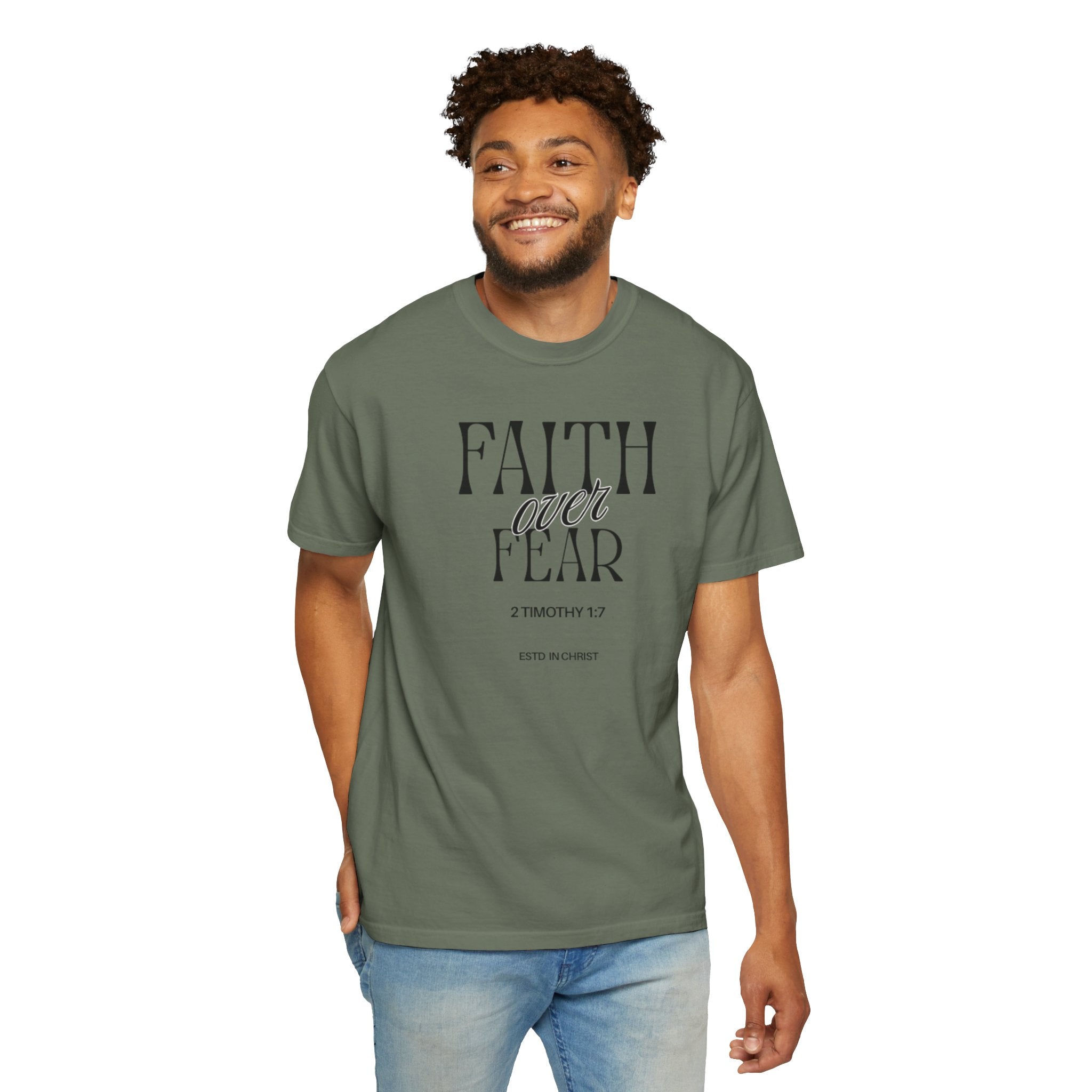 Faith Over Fear  (2 Timothy 1:7) T-shirt