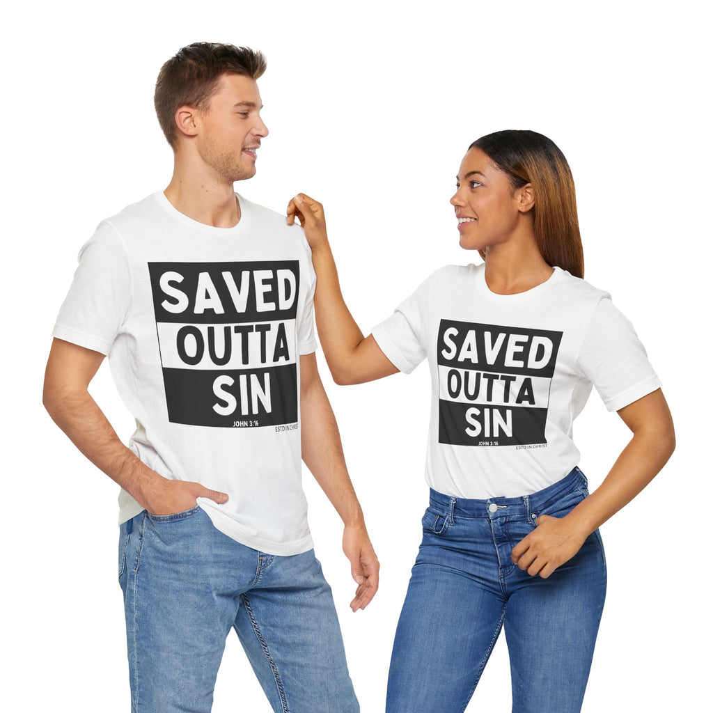 Saved Outta Sin (John 3:16) T-Shirt