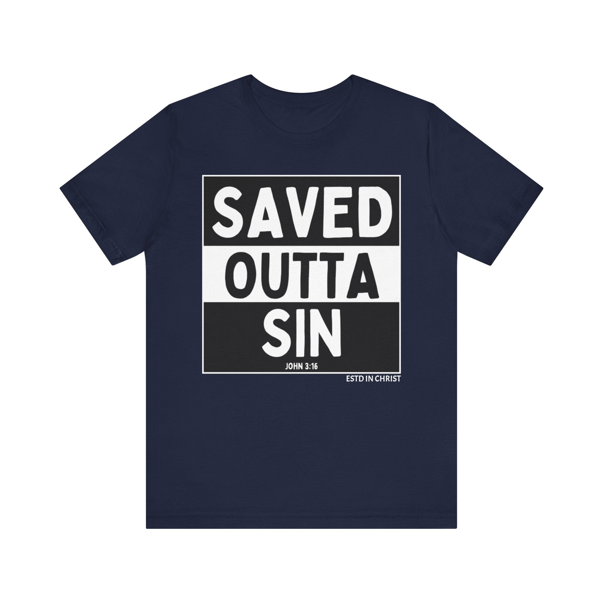 Saved Outta Sin (John 3:16) T-Shirt