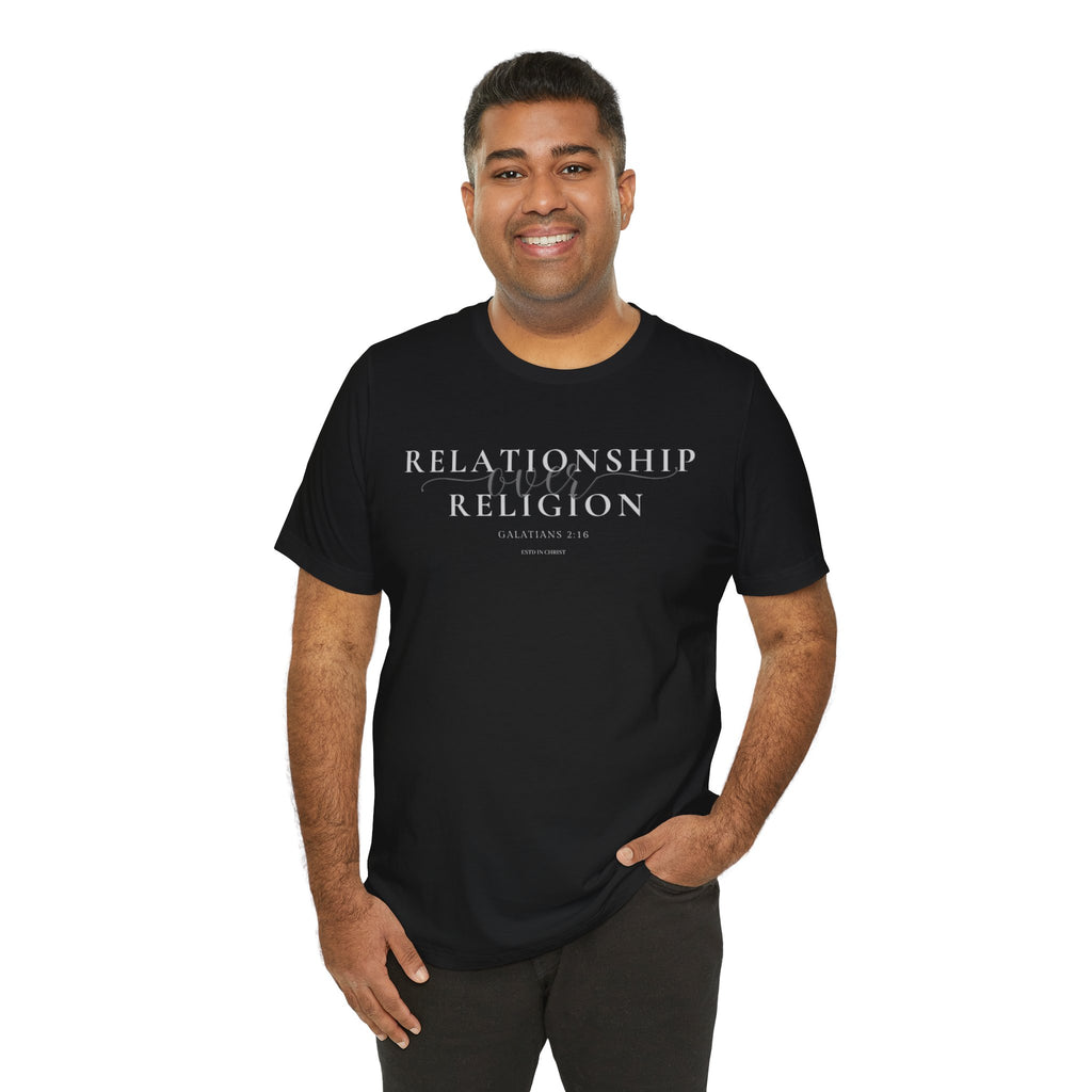 Relationship Over Religion (Galatians 2:16) T-shirt
