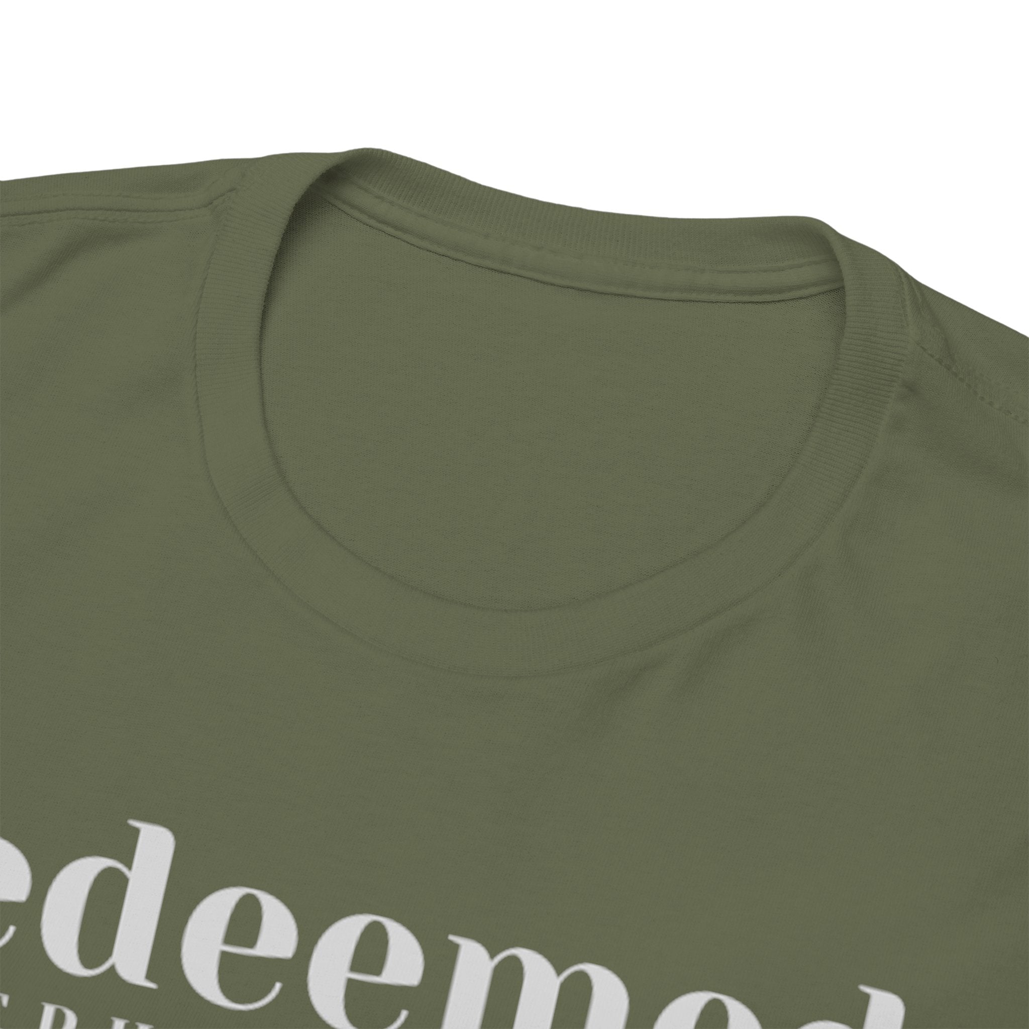 Redeemed (Ephesians 1:7) T-shirt