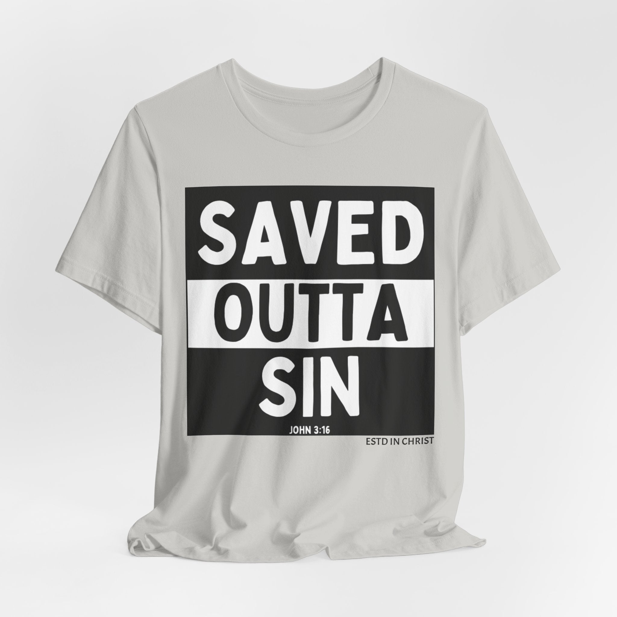 Saved Outta Sin (John 3:16) T-Shirt