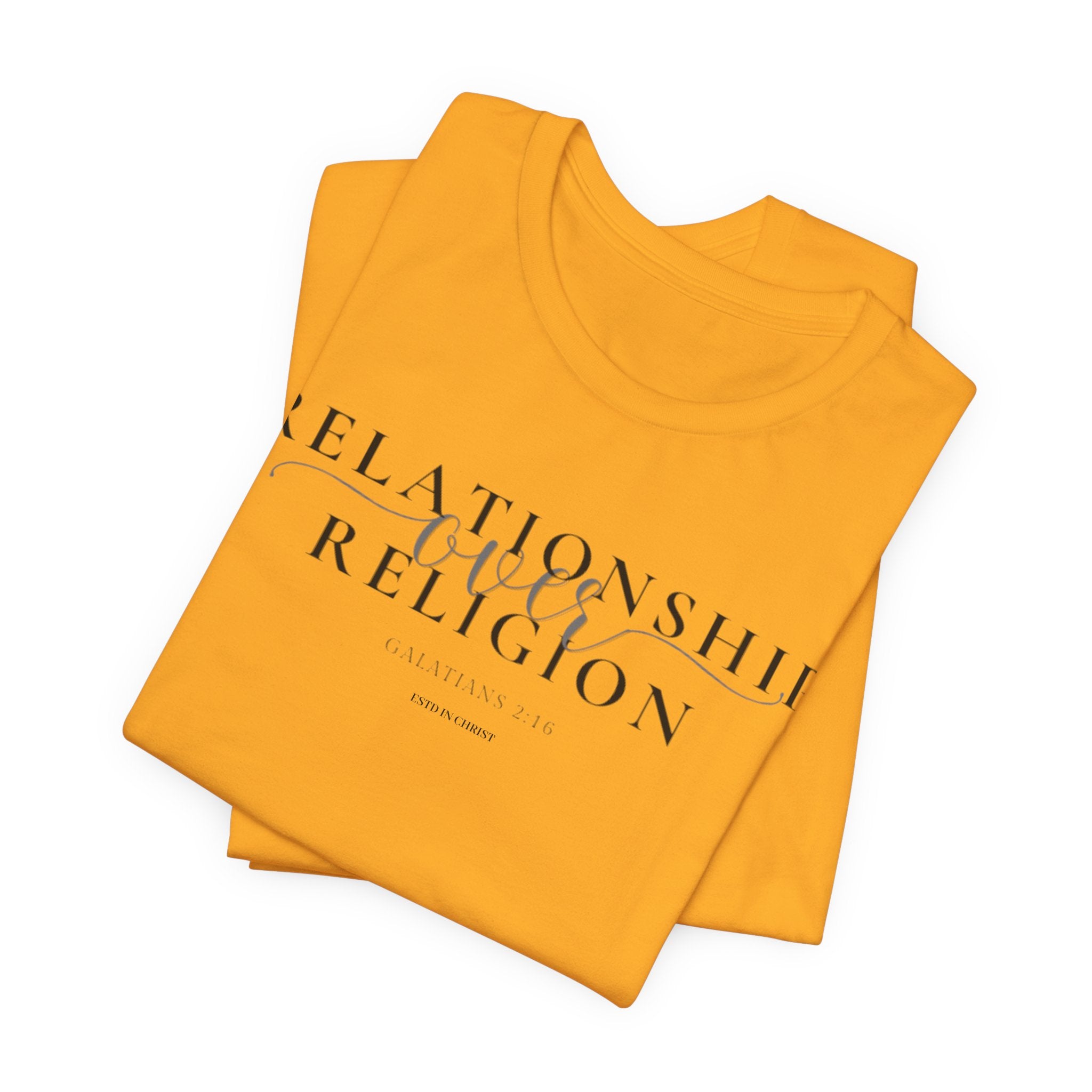 Relationship Over Religion (Galatians 2:16) T-shirt