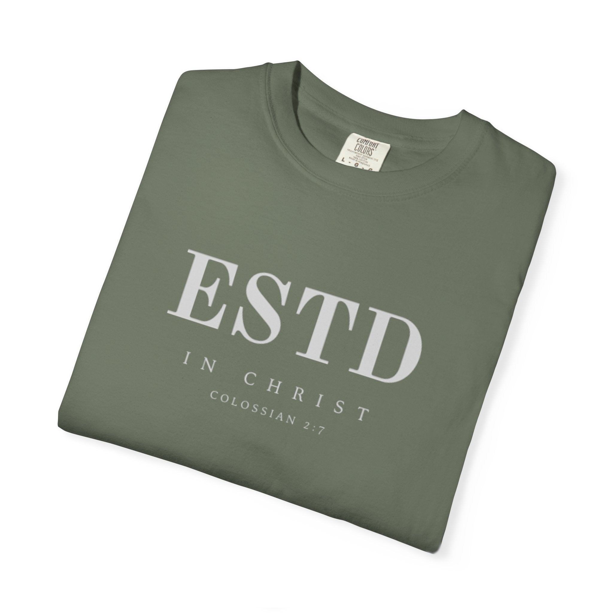 Official ESTD in Christ (Colossians 2:7) T-shirt
