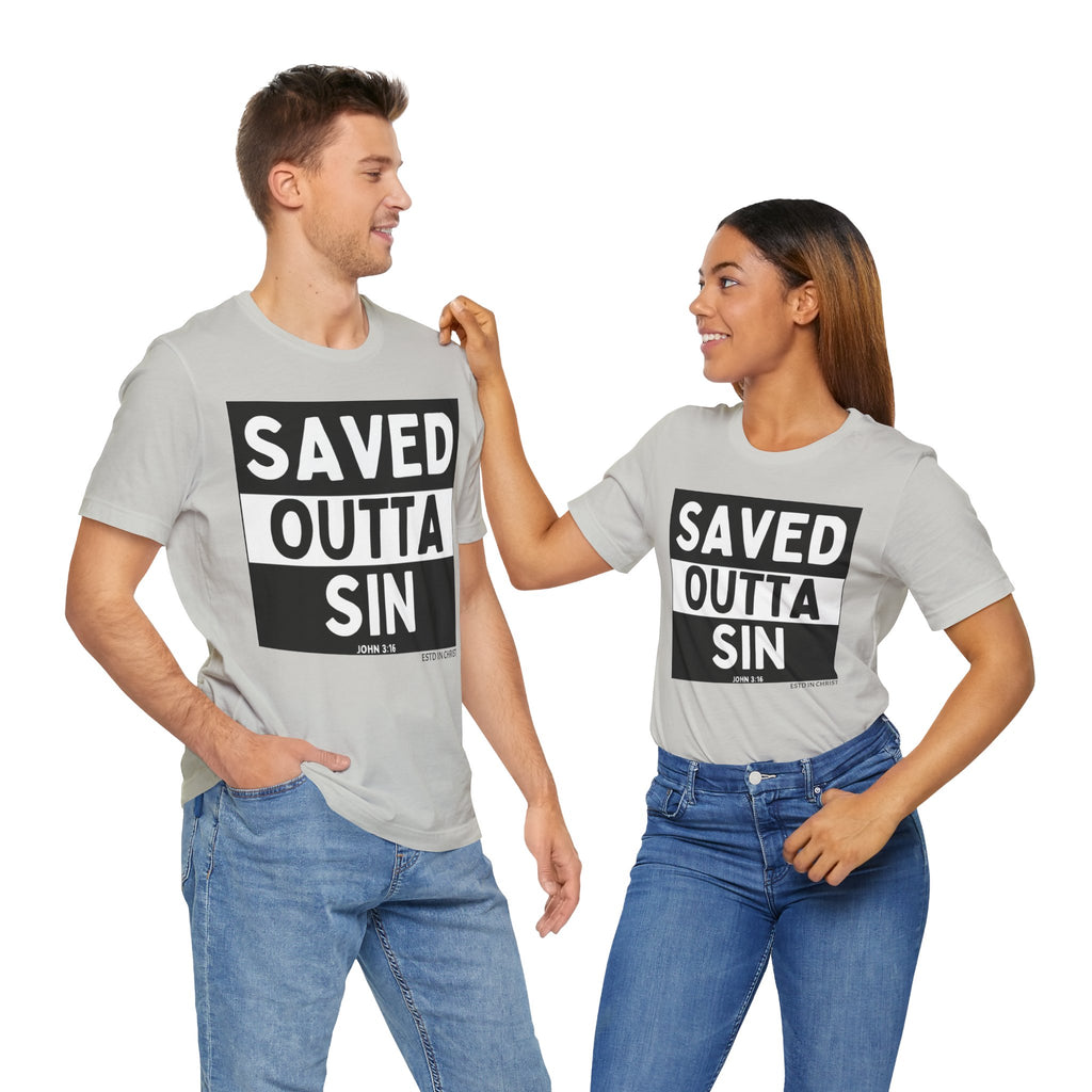 Saved Outta Sin (John 3:16) T-Shirt