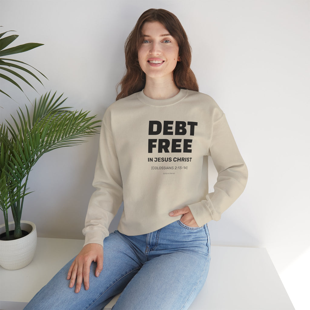 DEBT FREE in Jesus Christ (Colossians 2:13-14) Crewneck Sweatshirt