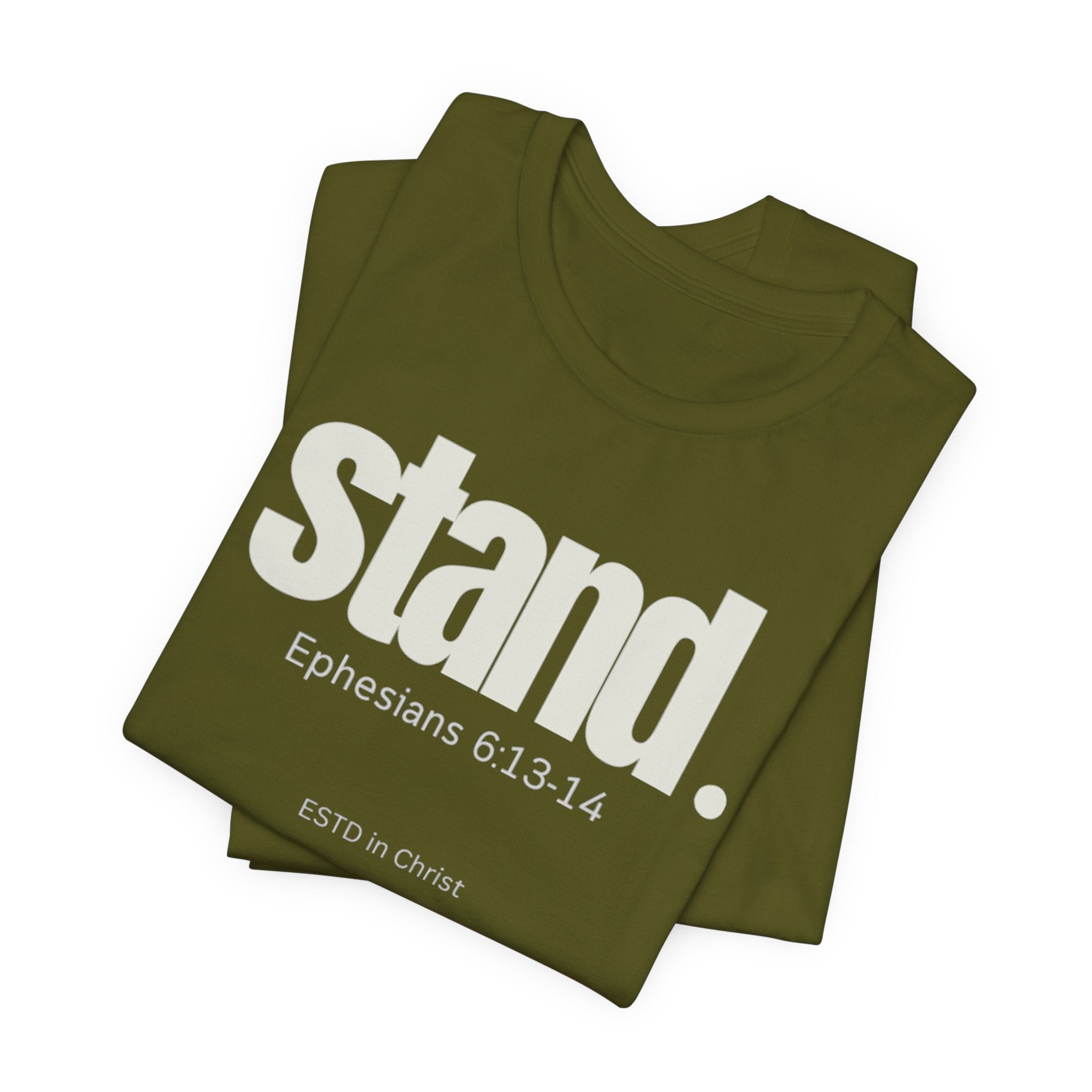 Stand (Ephesians 6:13-14) T-shirt