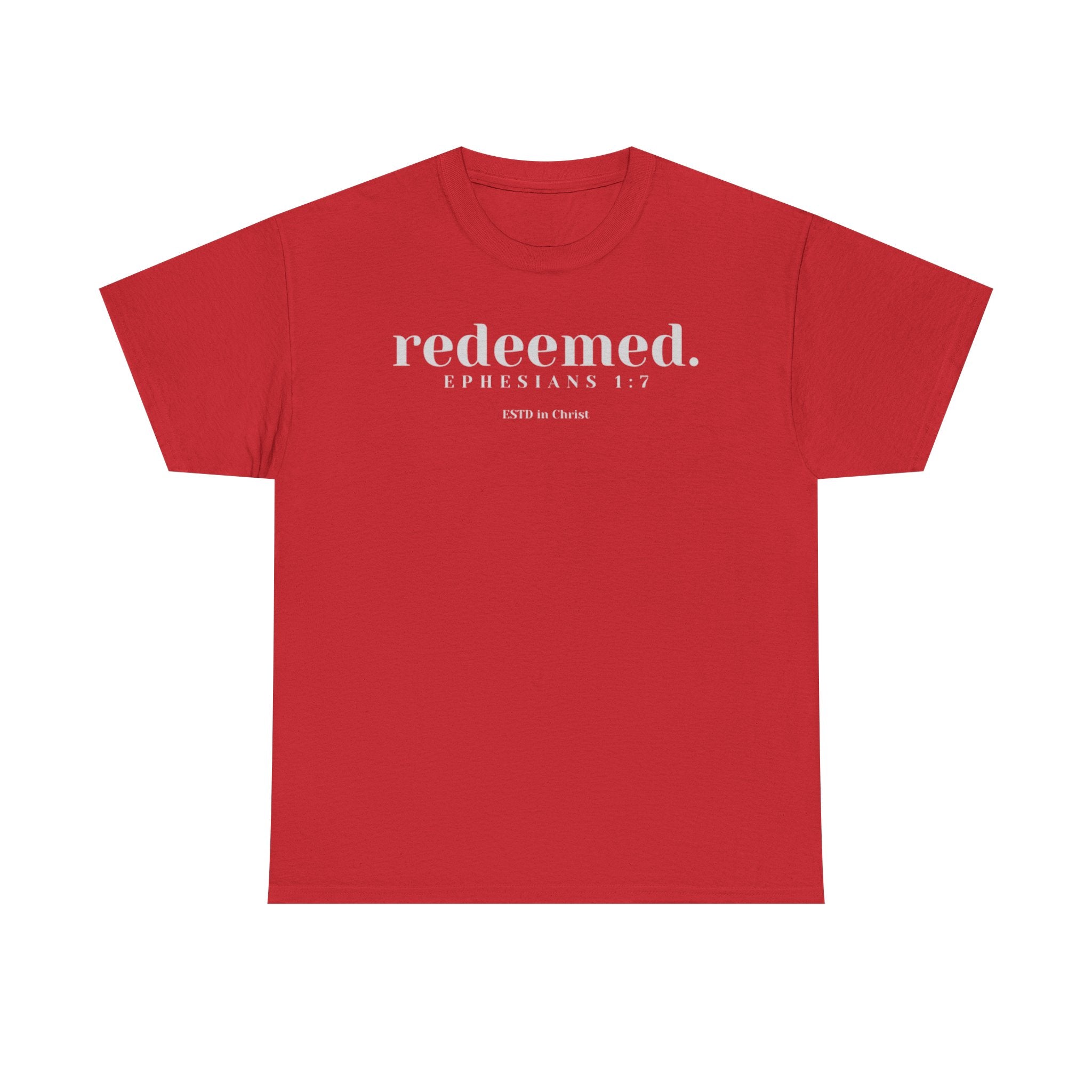 Redeemed (Ephesians 1:7) T-shirt