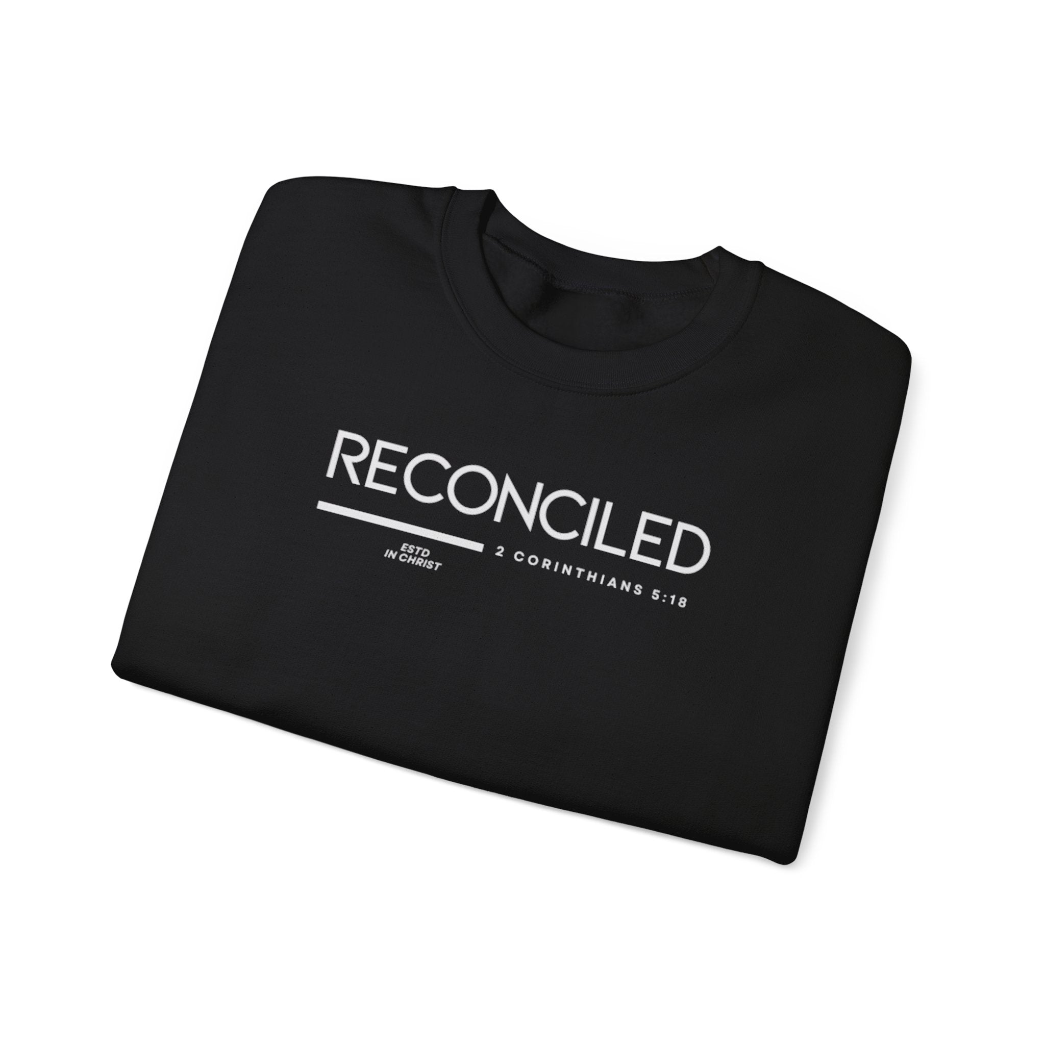 Reconciled (2 Corinthians 5:18) Sweatshirt