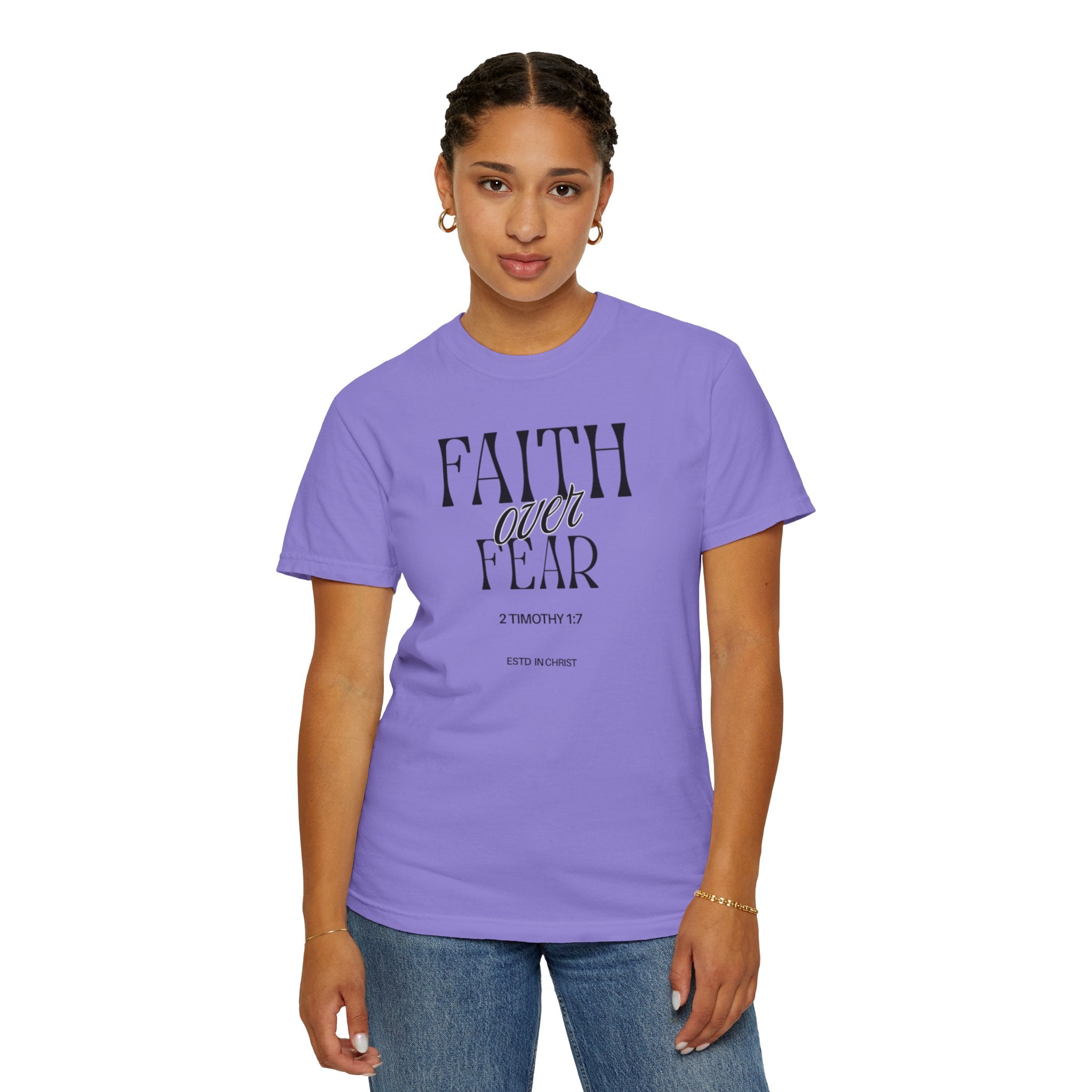 Faith Over Fear  (2 Timothy 1:7) T-shirt