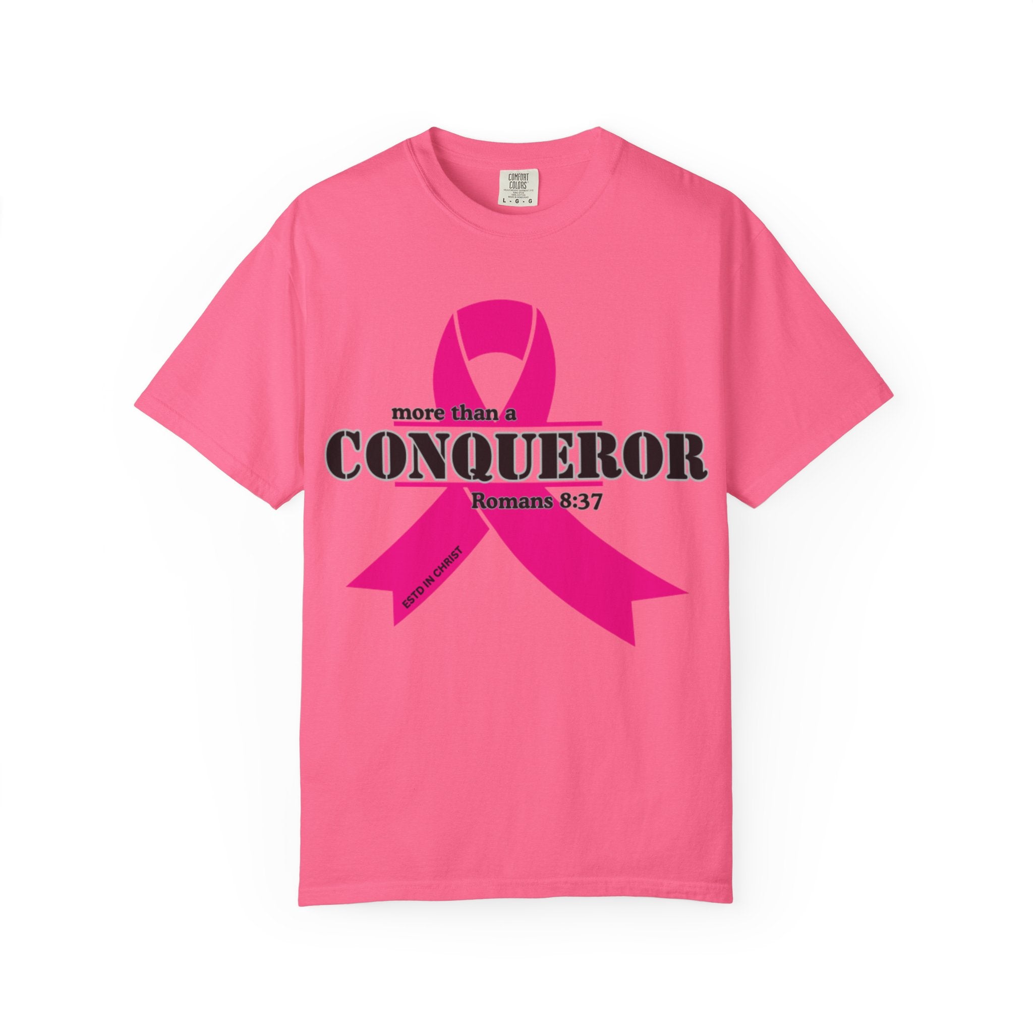 More Than a Conqueror (2 Chronicles 20:15) T-shirt - Breast Cancer Awareness Month
