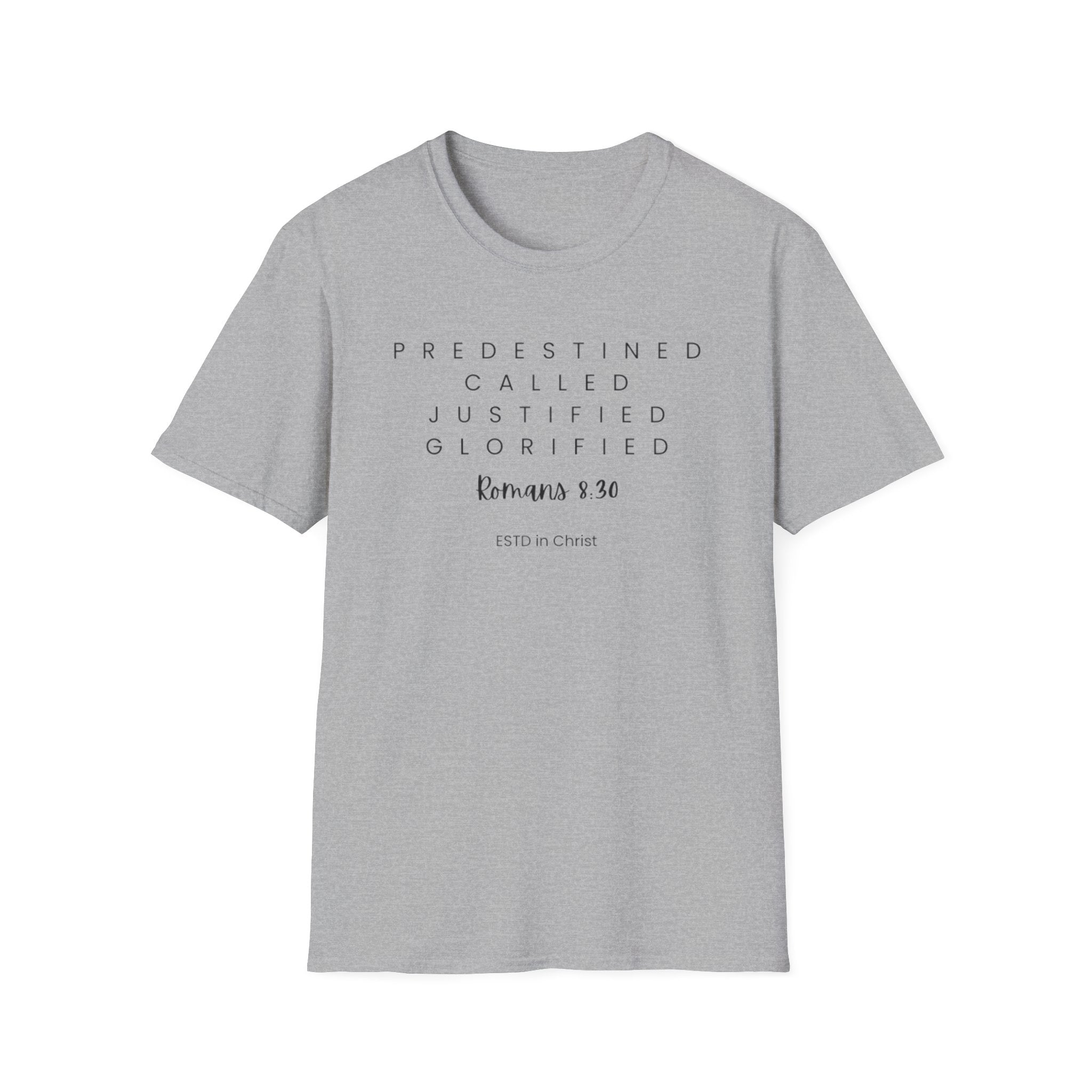 Predestined-Called-Justified-Glorified (Romans 8:30) T-shirt