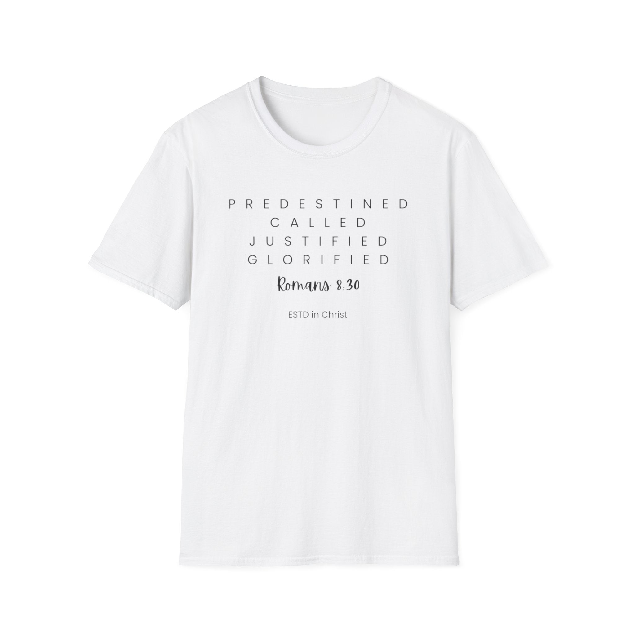 Predestined-Called-Justified-Glorified (Romans 8:30) T-shirt