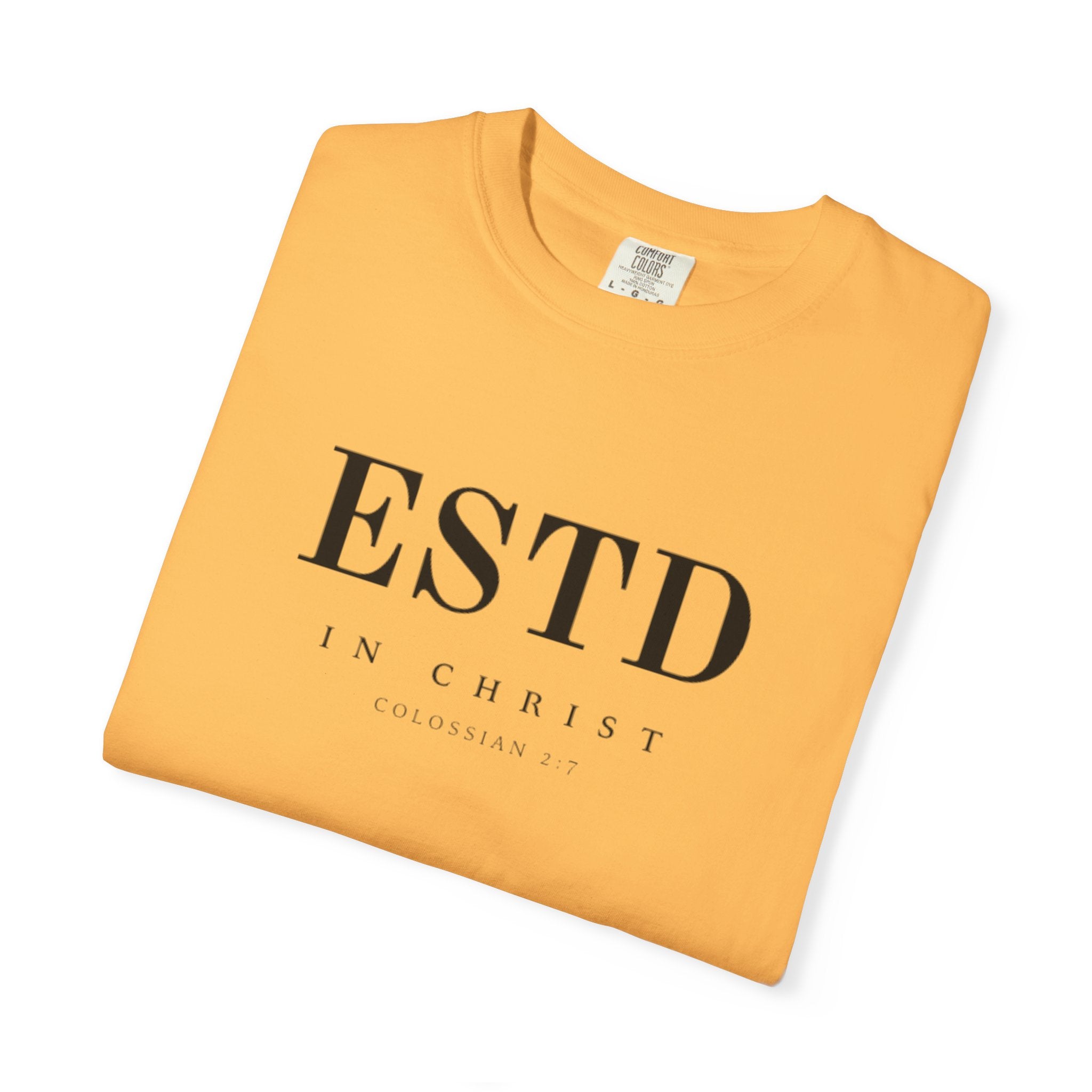 Official ESTD in Christ (Colossians 2:7) T-shirt