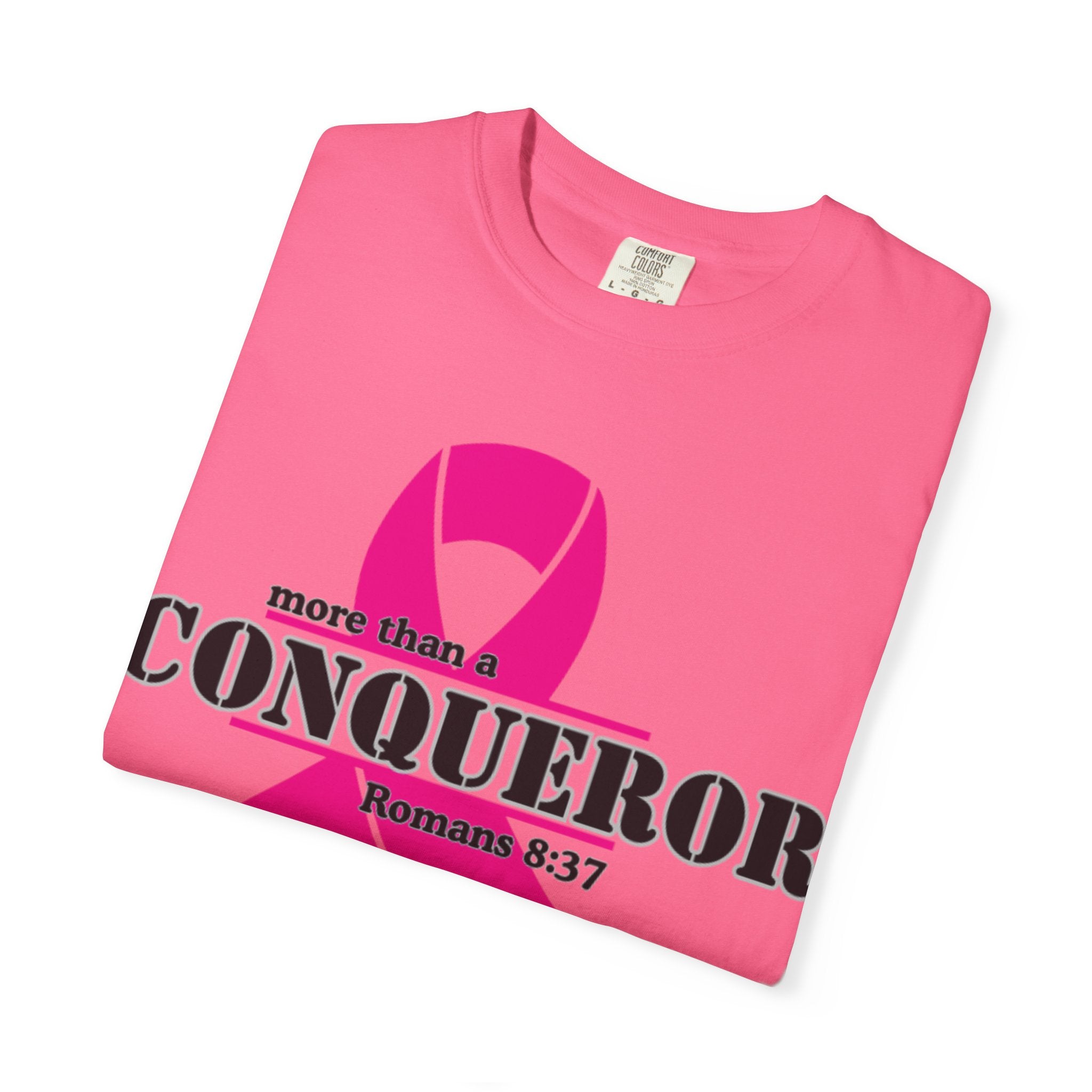 More Than a Conqueror (2 Chronicles 20:15) T-shirt - Breast Cancer Awareness Month