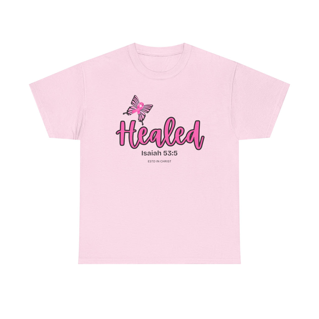 Healed (Isaiah 53:5) T-shirt - Breast Cancer Awareness Month