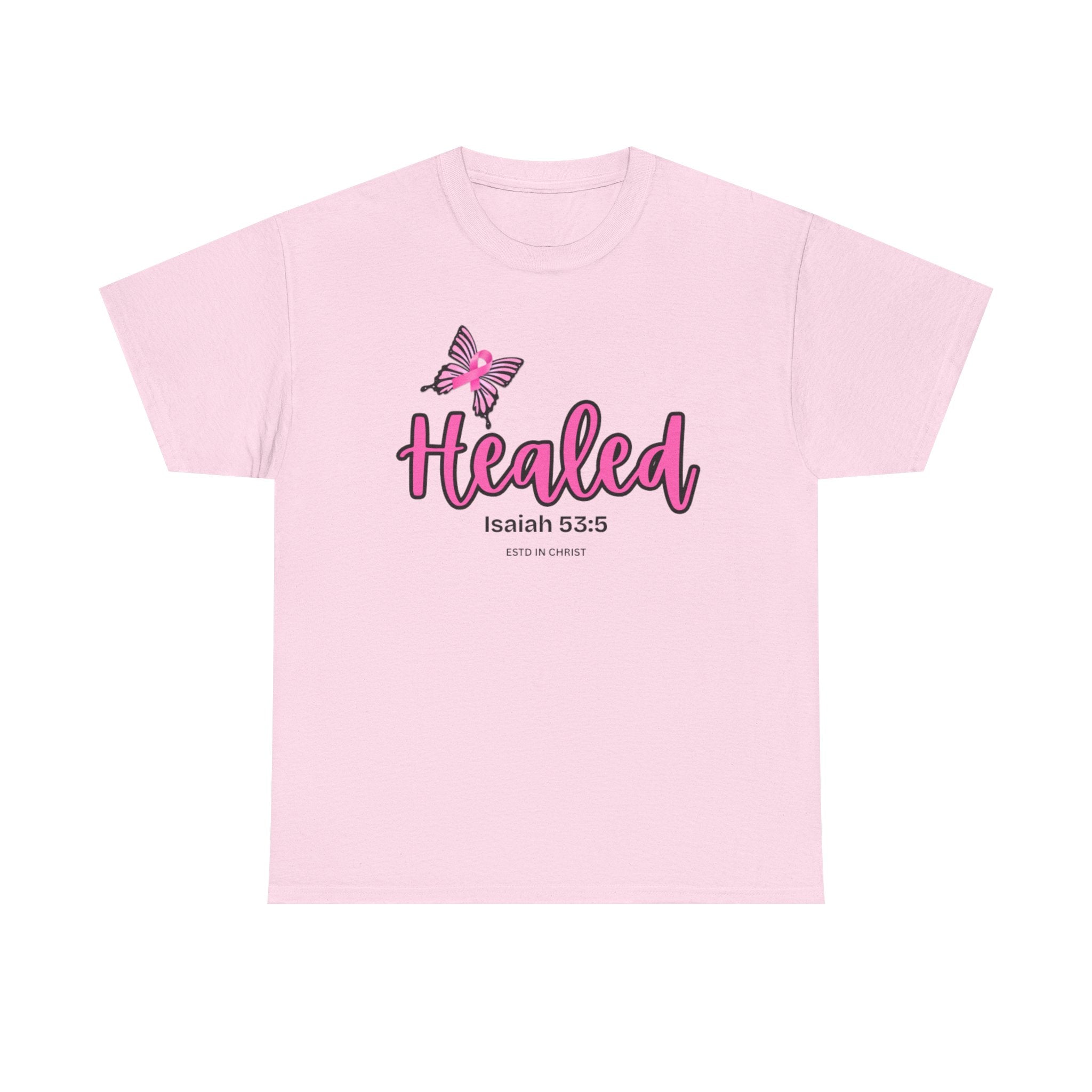 Healed (Isaiah 53:5) T-shirt - Breast Cancer Awareness Month