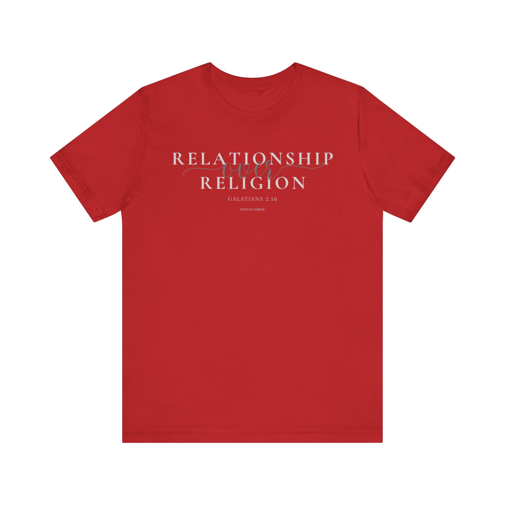 Relationship Over Religion (Galatians 2:16) T-shirt