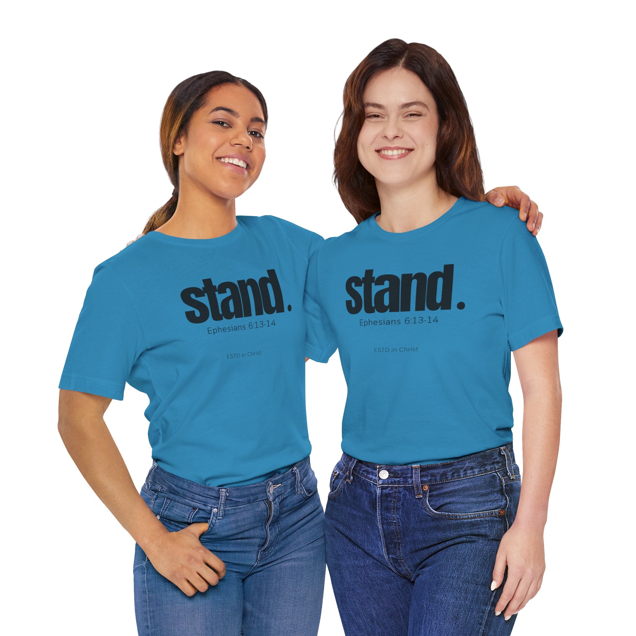 Stand (Ephesians 6:13-14) T-shirt