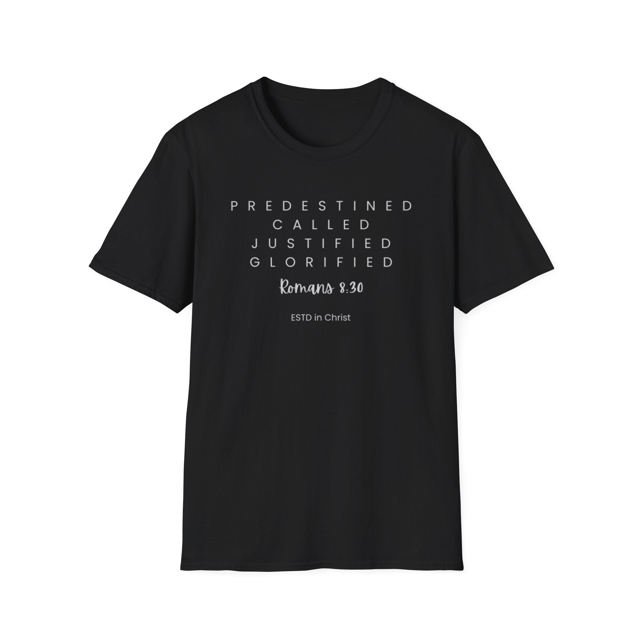 Predestined-Called-Justified-Glorified (Romans 8:30) T-shirt