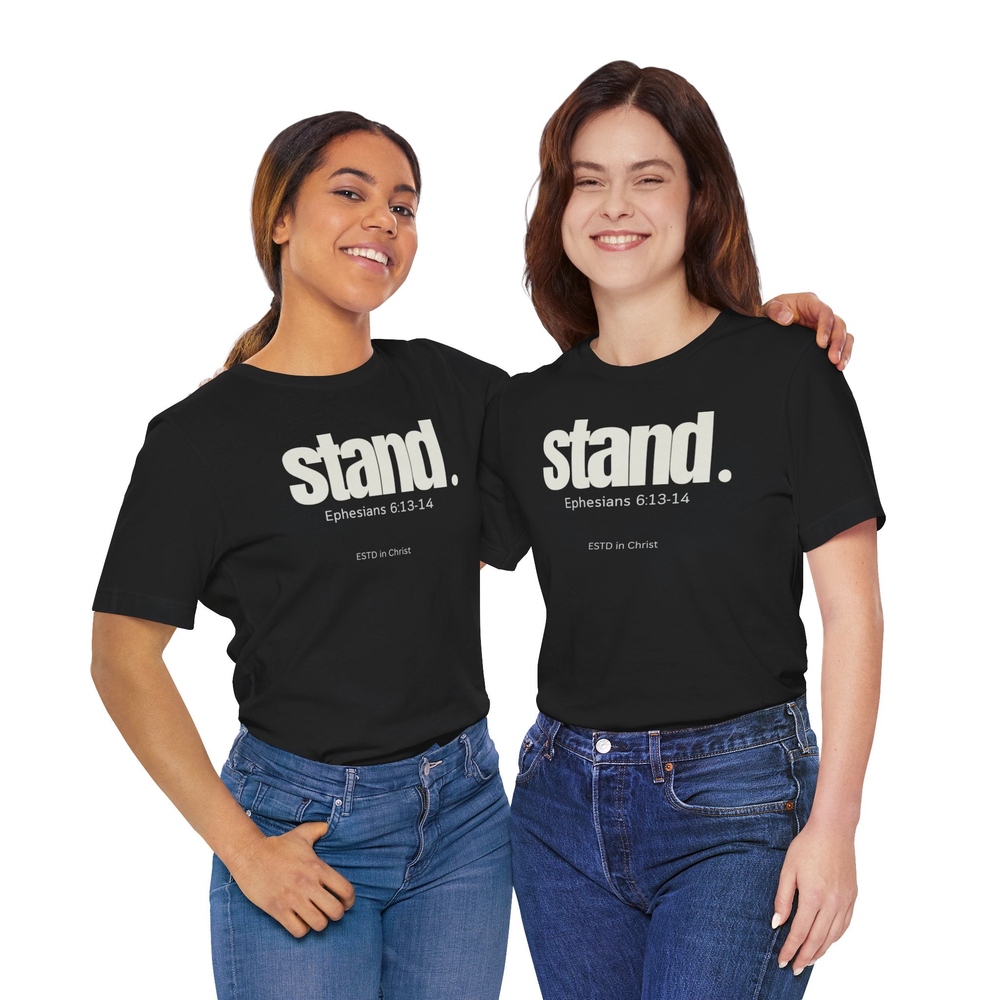Stand (Ephesians 6:13-14) T-shirt
