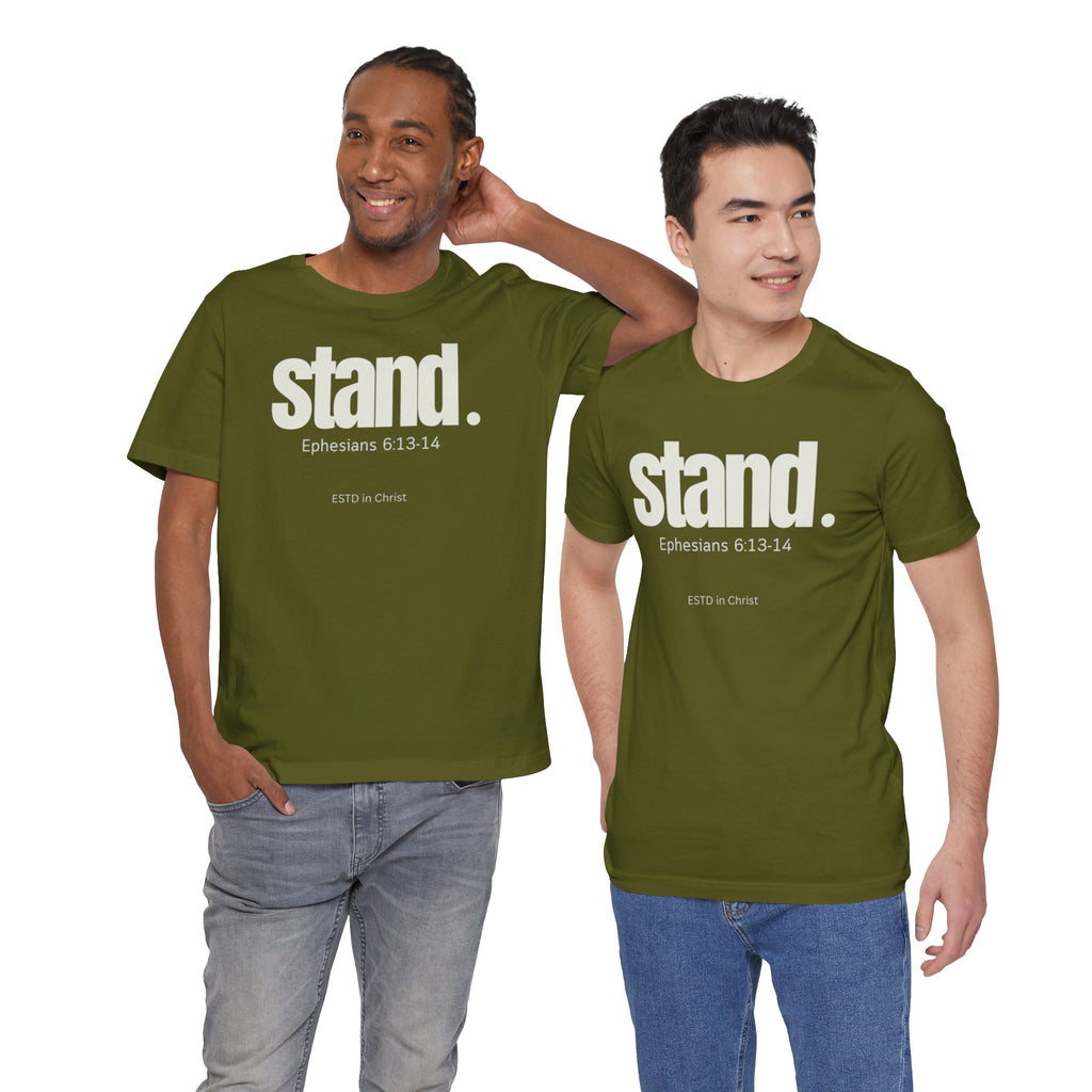 Stand (Ephesians 6:13-14) T-shirt