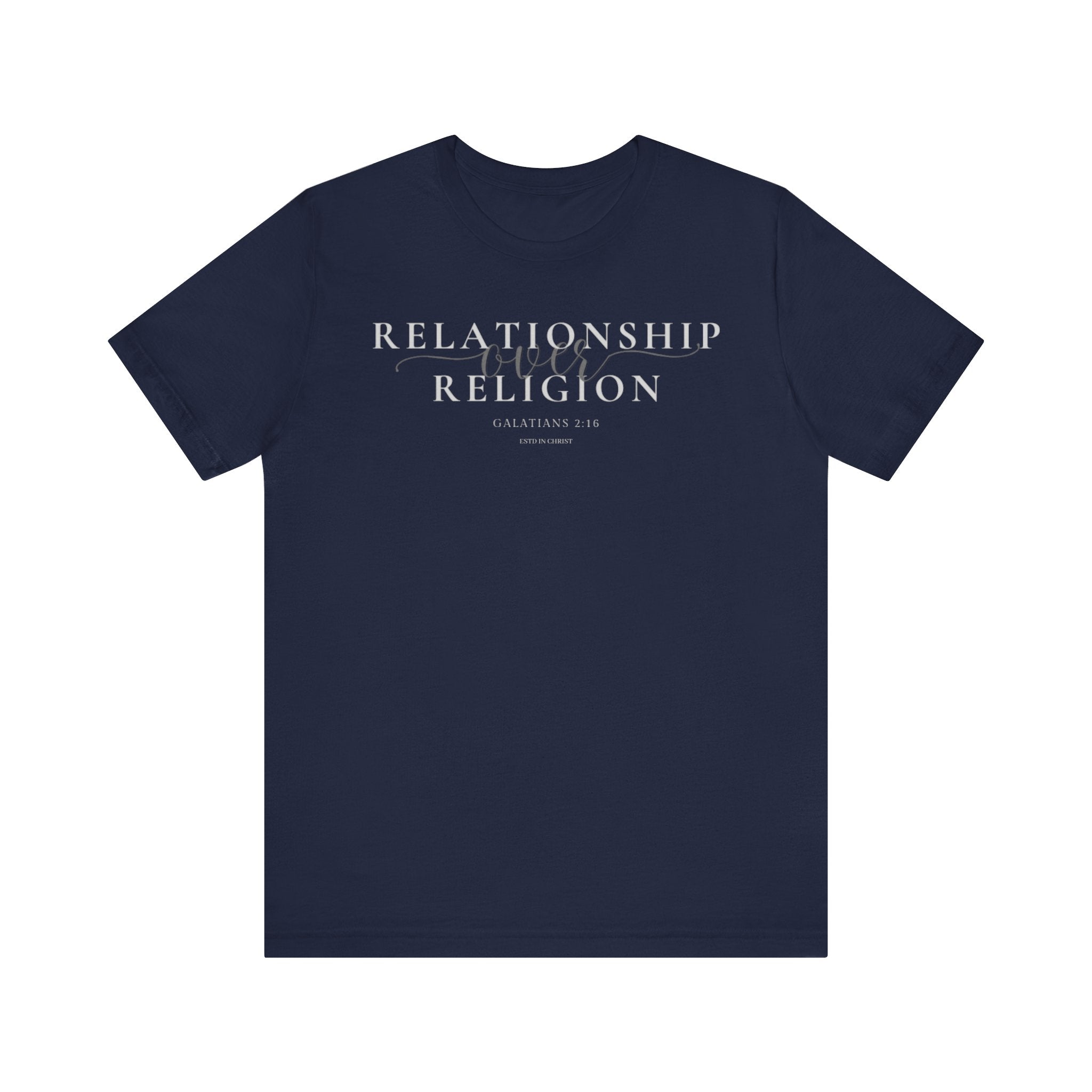 Relationship Over Religion (Galatians 2:16) T-shirt
