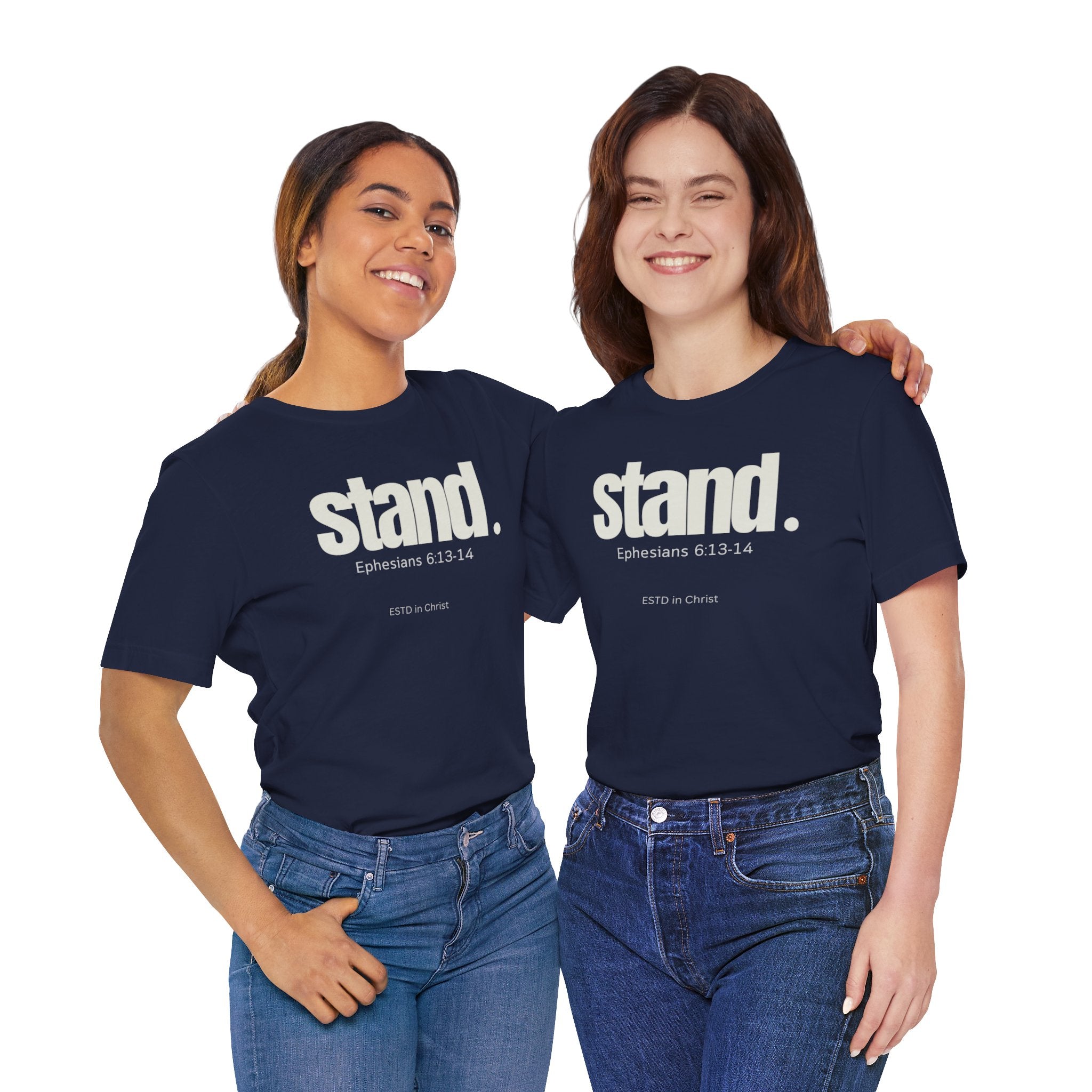 Stand (Ephesians 6:13-14) T-shirt