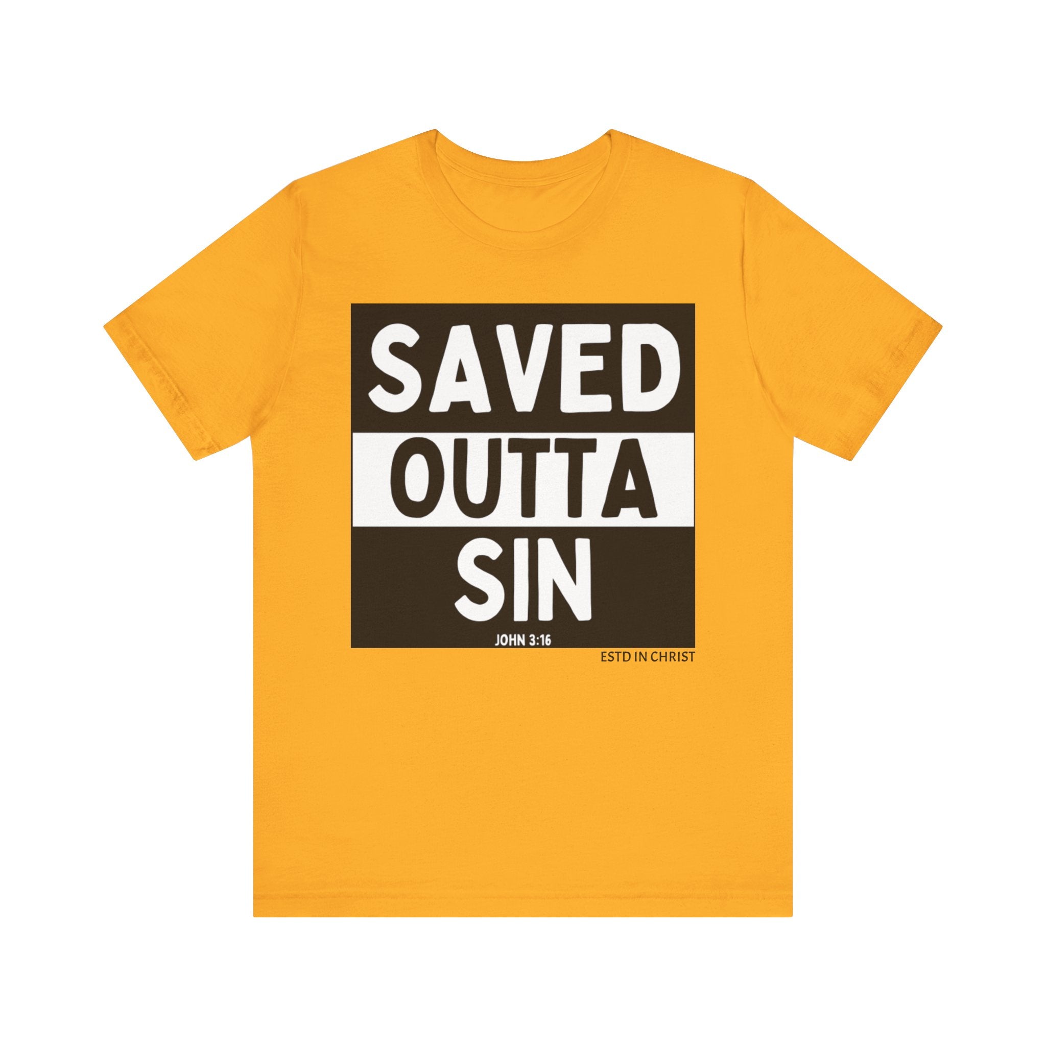 Saved Outta Sin (John 3:16) T-Shirt